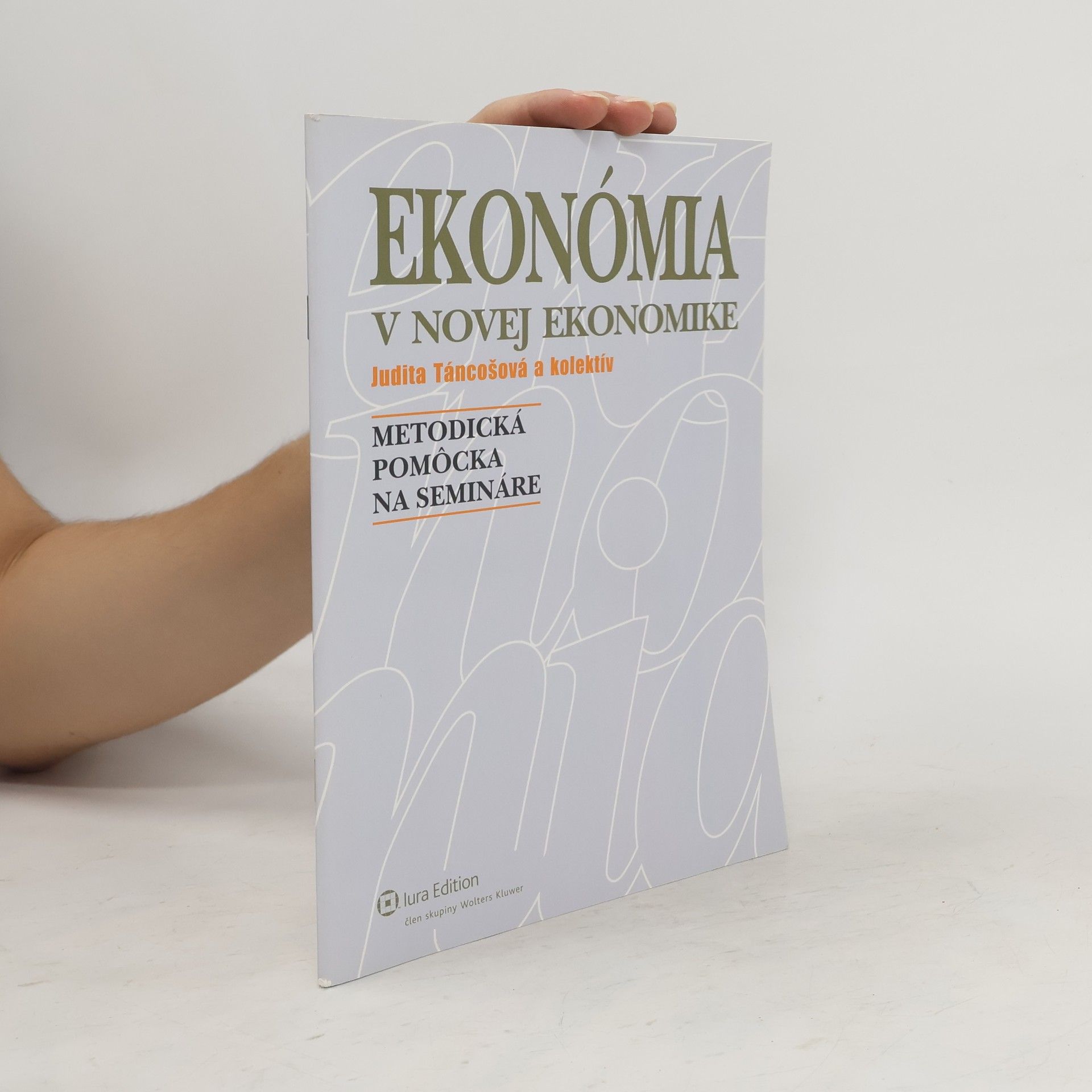 Táncošová Judita Ekonómia v novej ekonomike: metodická pomôcka na semináre