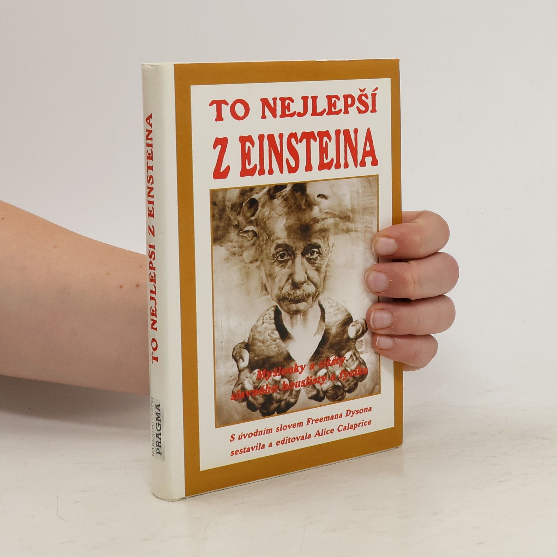 Albert Einstein To nejlepší z Einsteina. Myšlenky a citáty slavného houslisty a fyzika