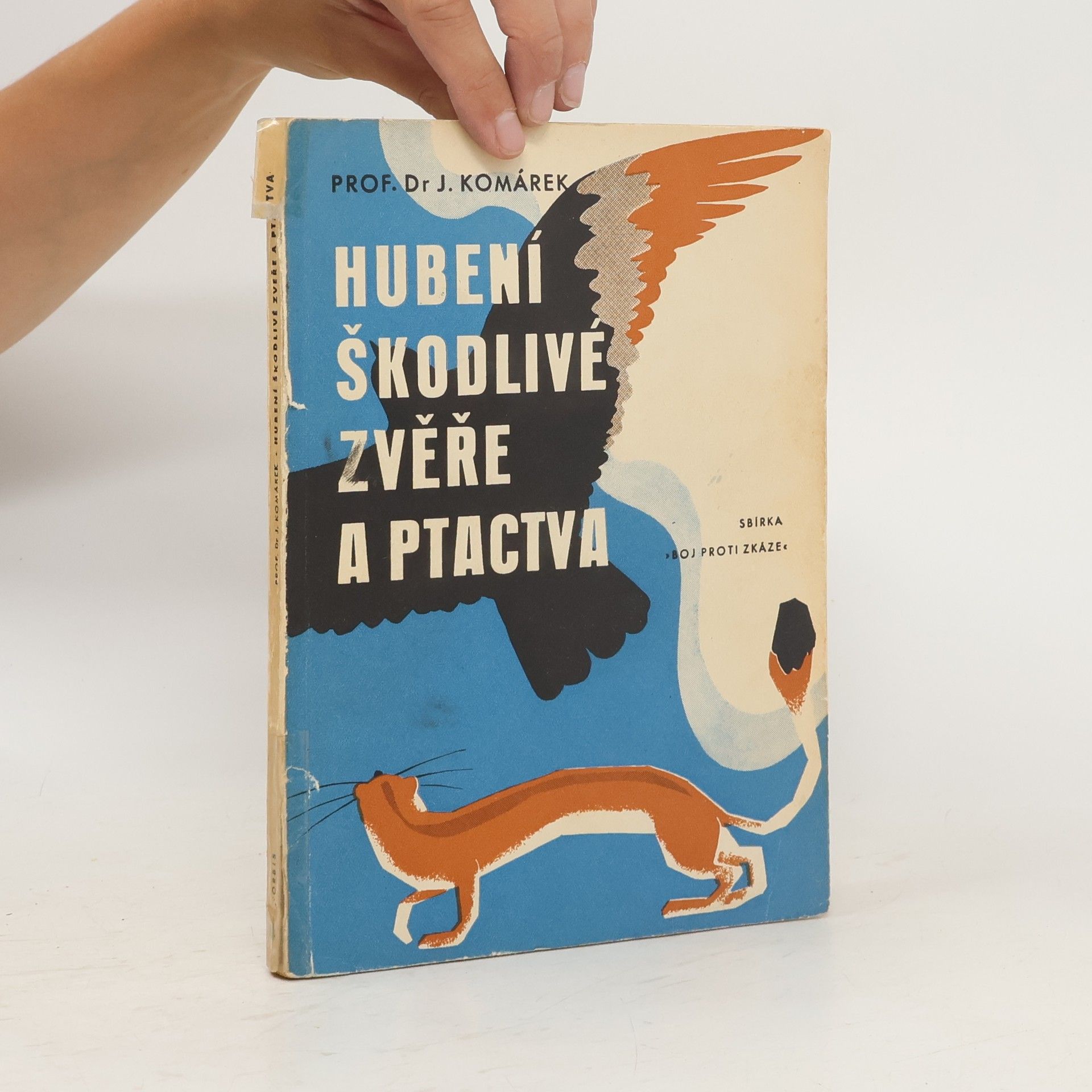 Julius Komárek Hubení škodlivé zvěře a ptactva