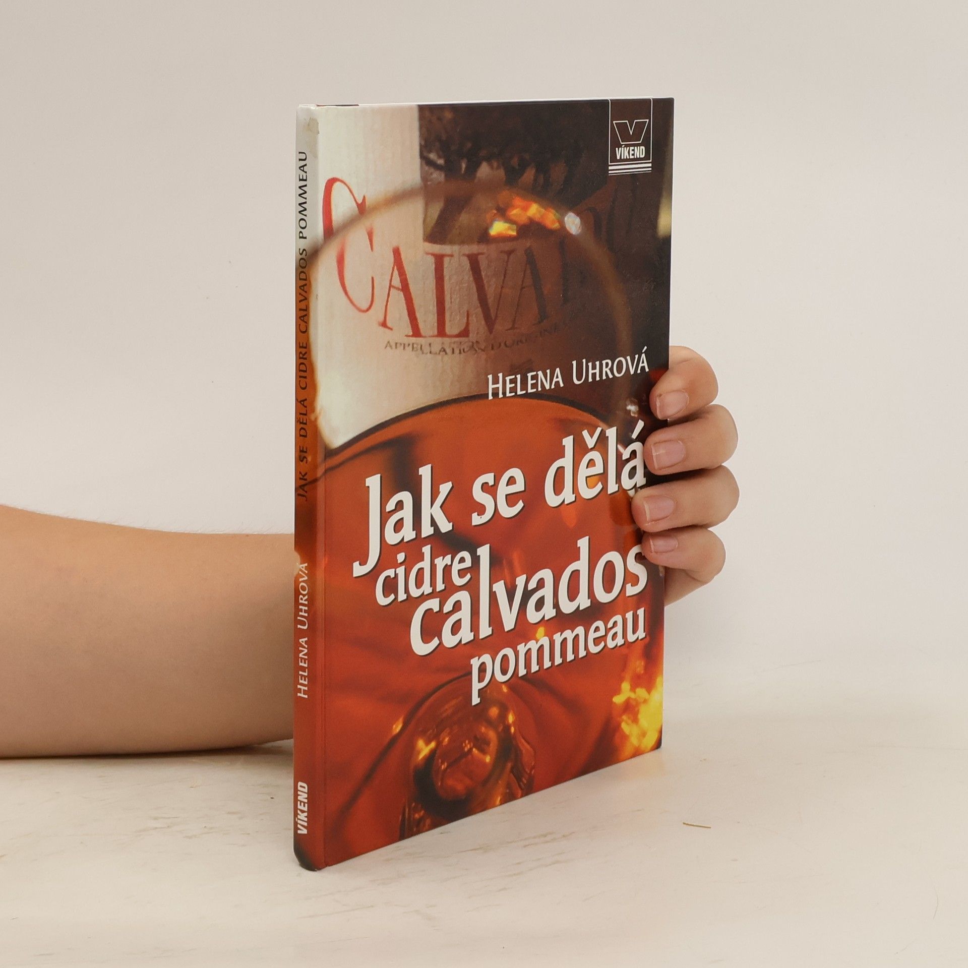 Helena Uhrová Jak se dělá cidre, calvados, pommeau
