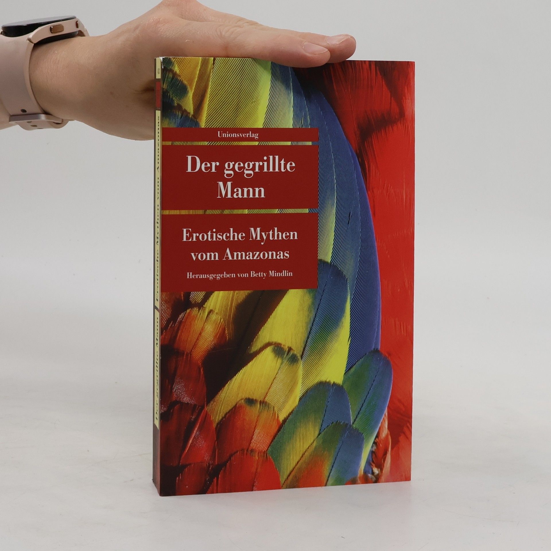 Betty Mindlin Der gegrillte Mann