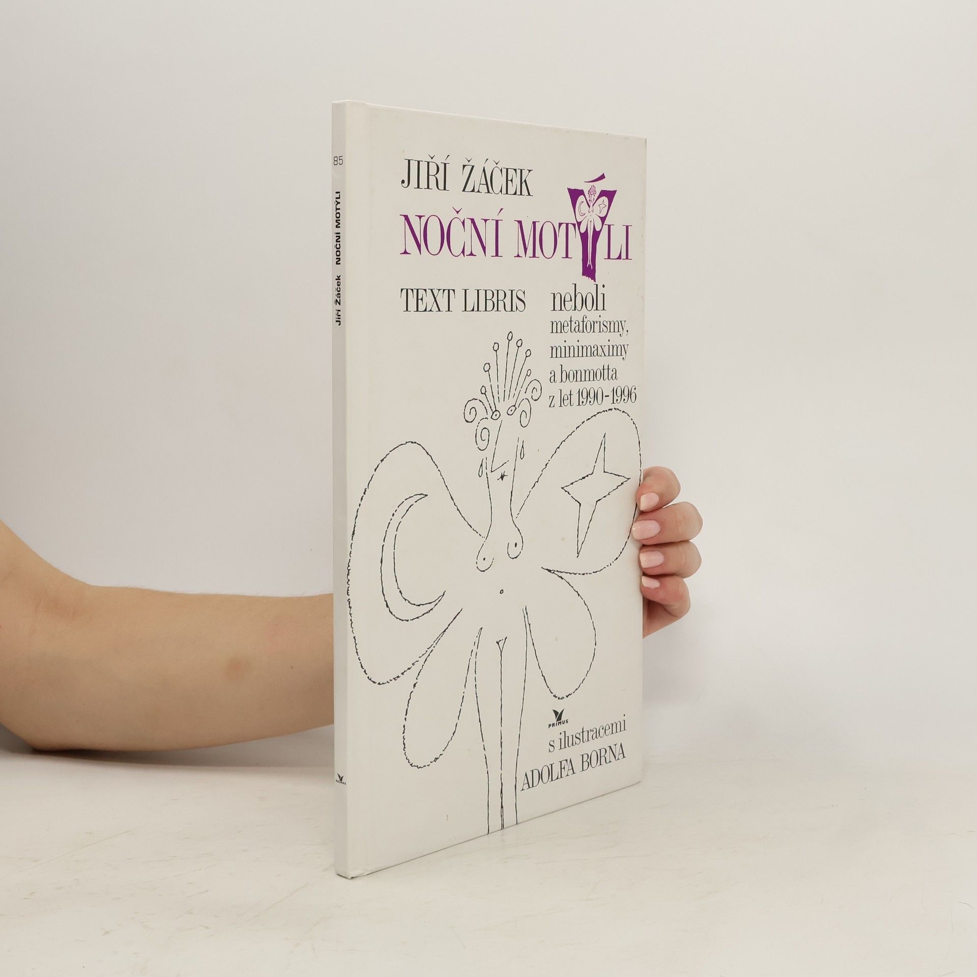 Jiří Žáček Noční motýli : text libris neboli metaforismy, minimaximy a bonmotta z let 1990-1996