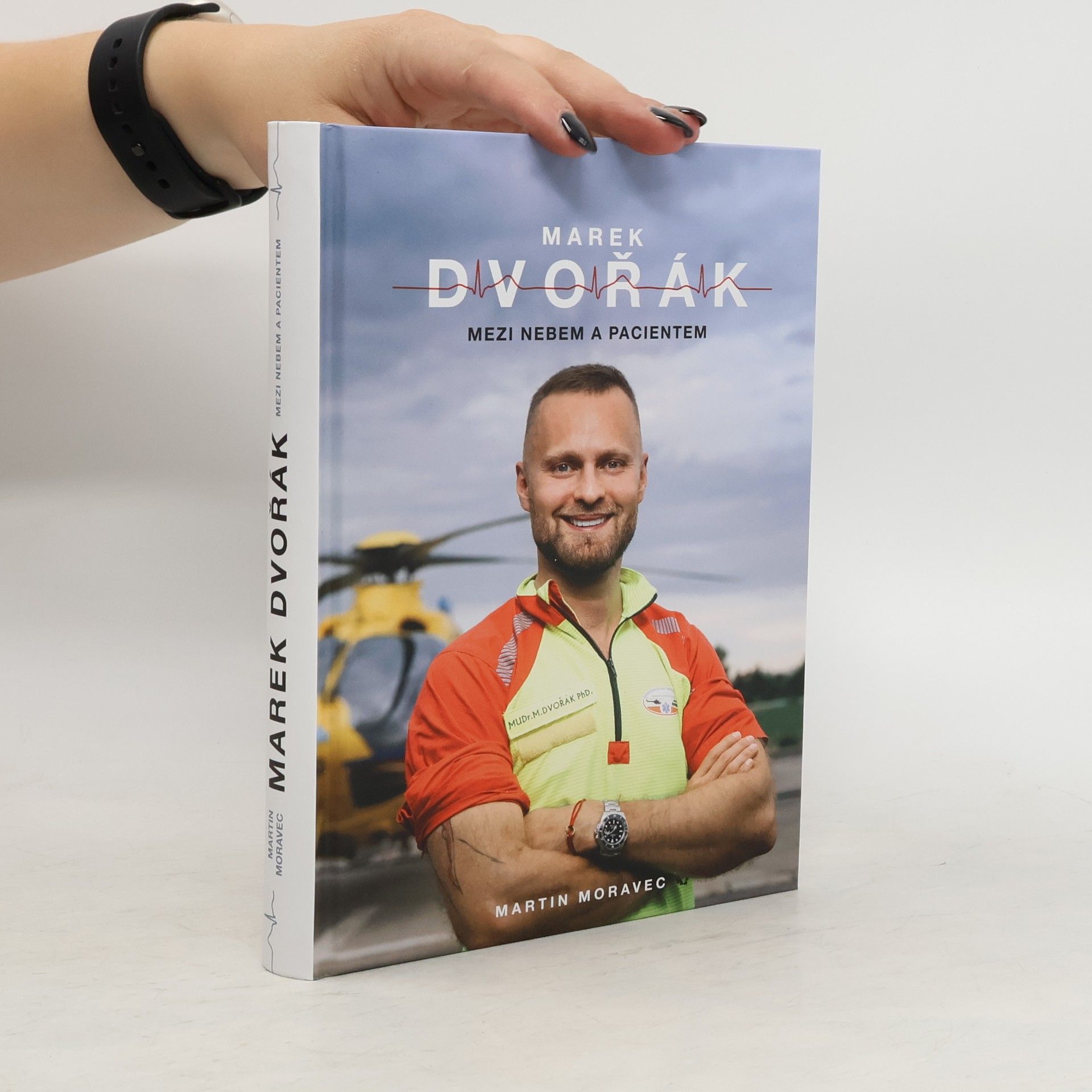Martin Moravec Marek Dvořák. Mezi nebem a pacientem