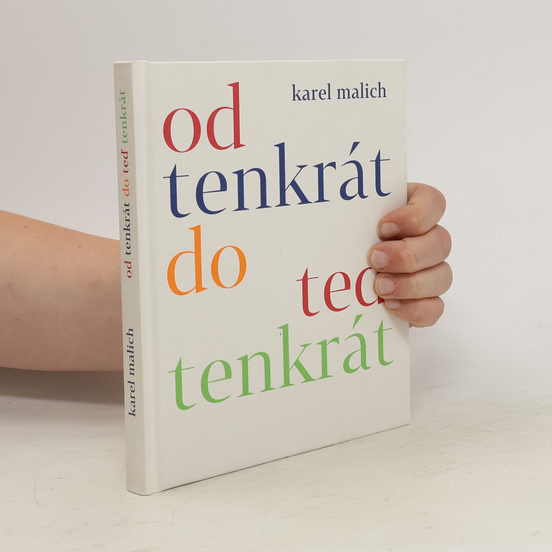 Karel Malich Od tenkrát do teď tenkrát