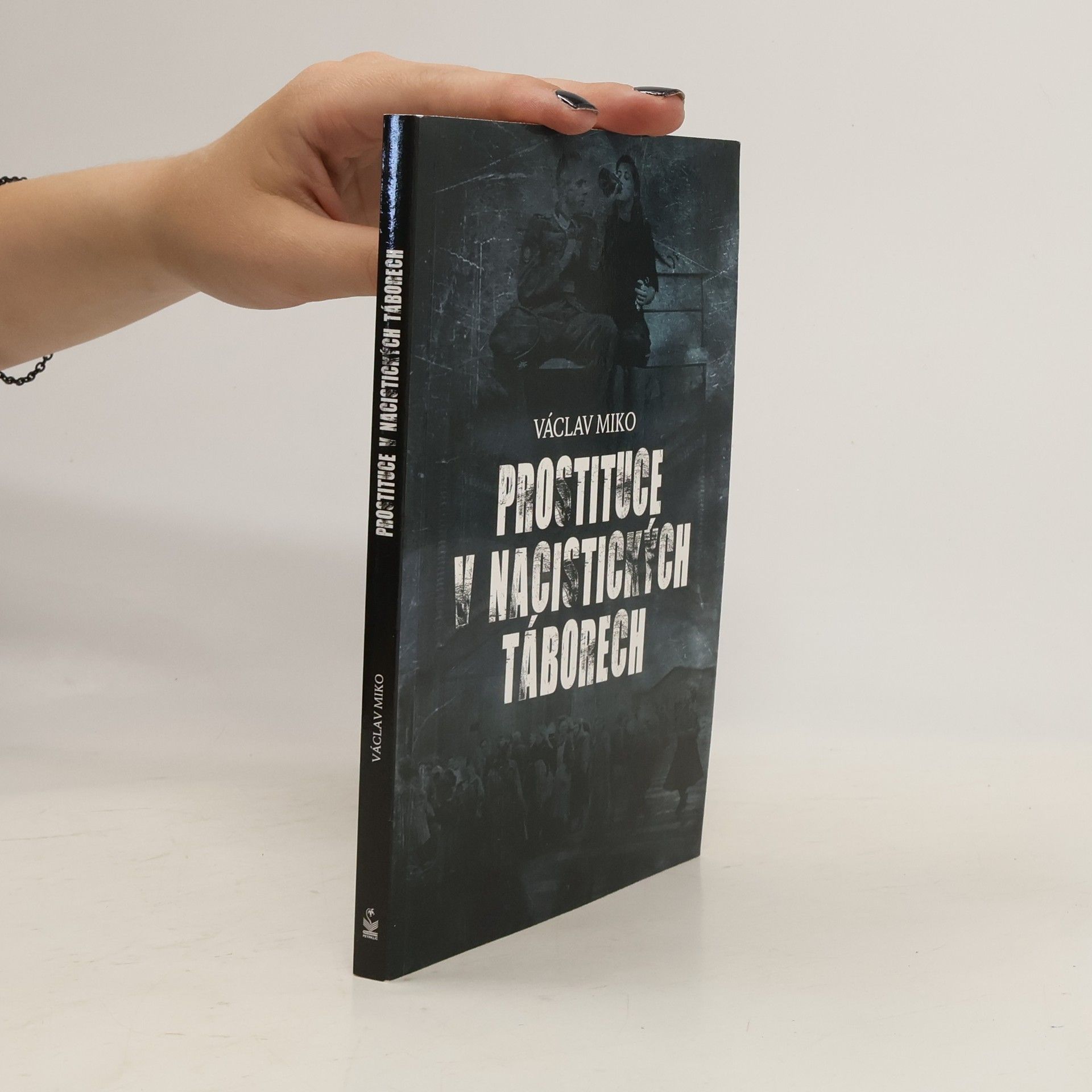 Václav Miko Prostituce v nacistických táborech