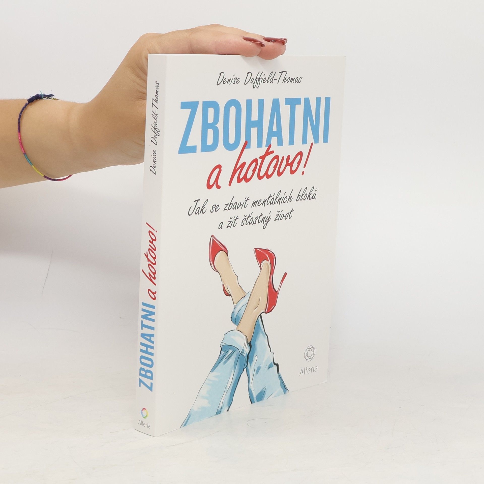 Denise Duffield Thomas Zbohatni a hotovo!