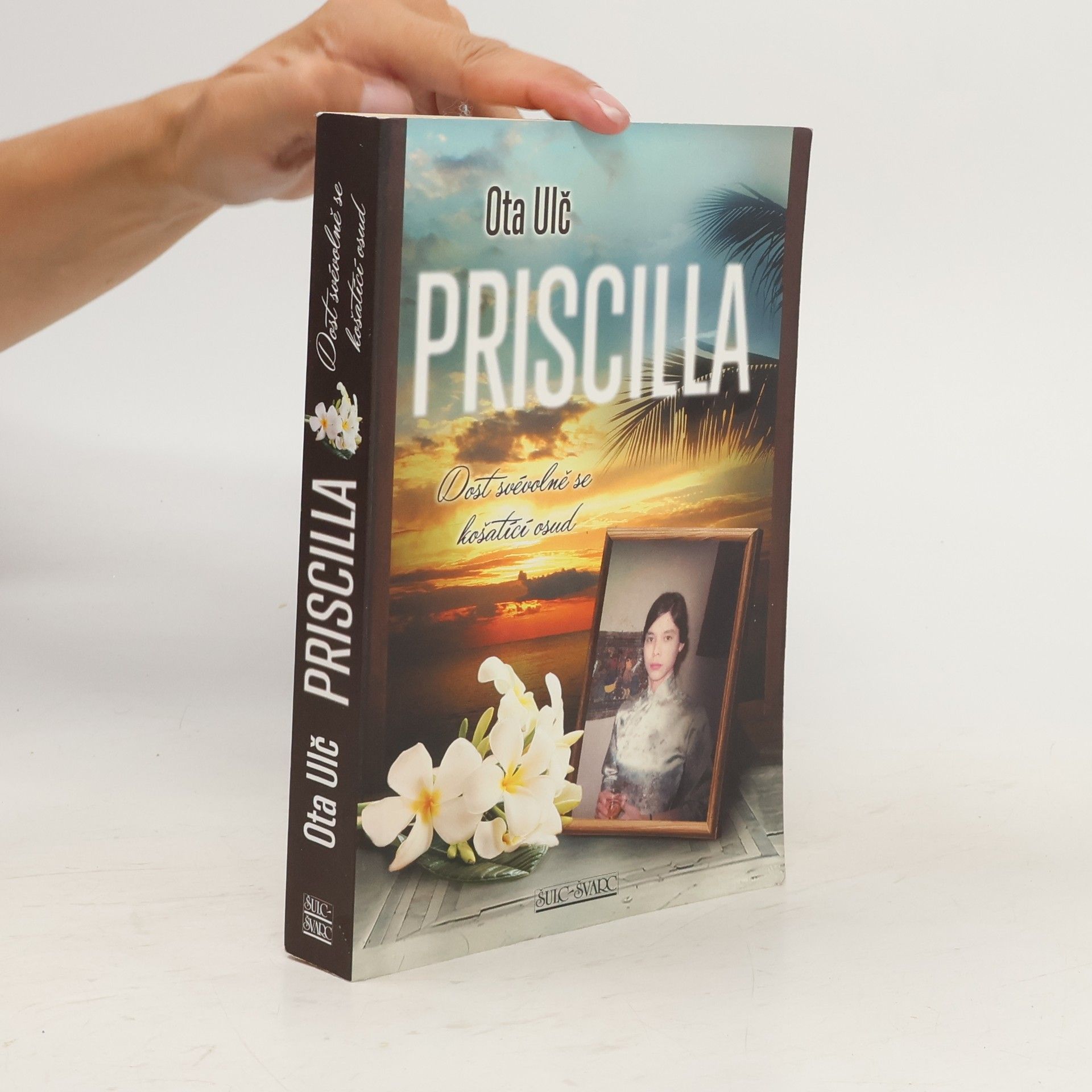 Ota Ulč Priscilla - Dost svévolně se košatící osud