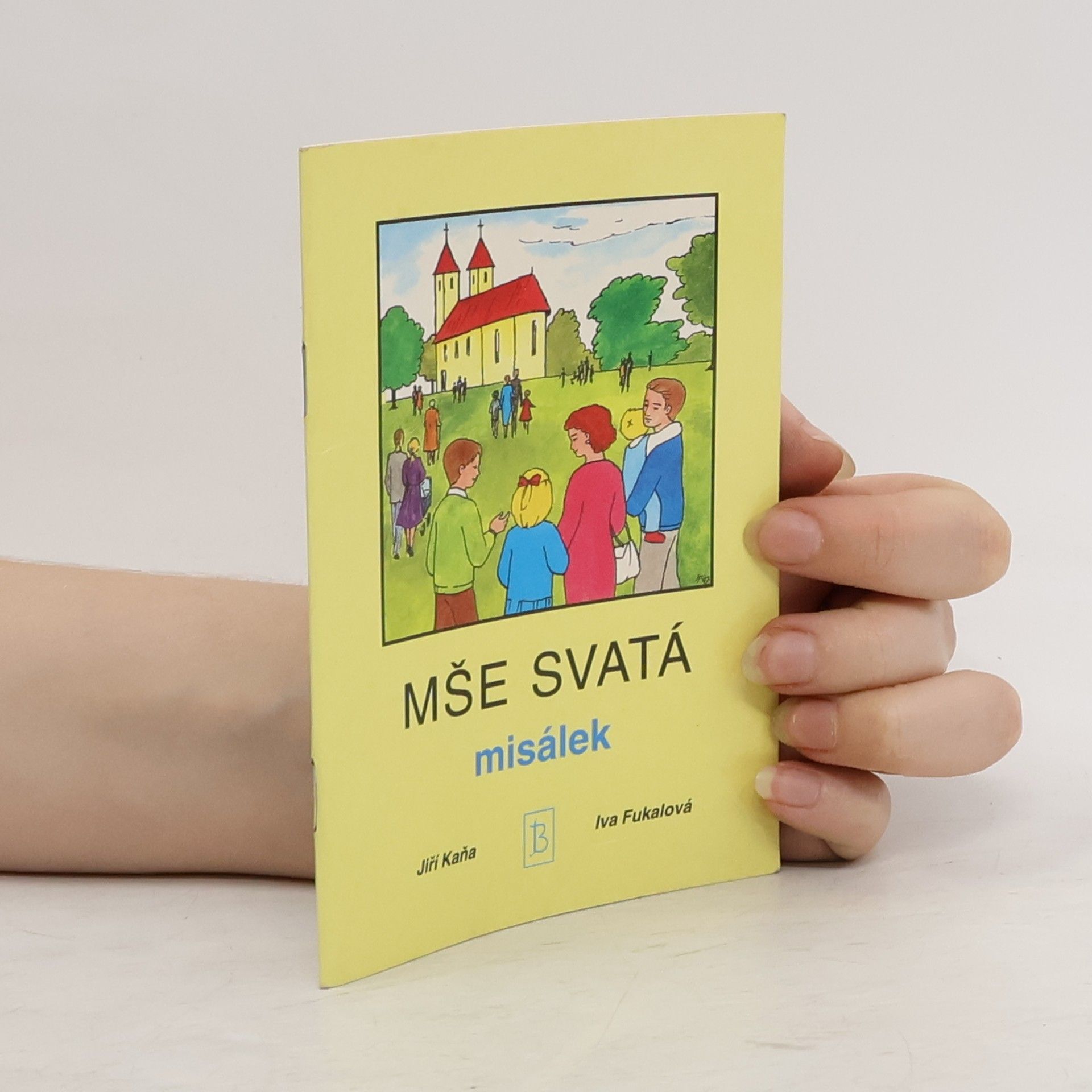 Jiří Kaňa Mše svatá : misálek
