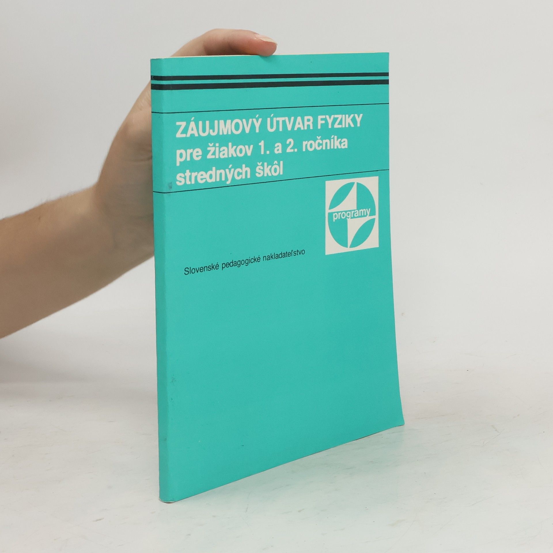 kolektiv Záujmový útvar fyziky pre žiakov 1. a 2. ročníka stredných škôl
