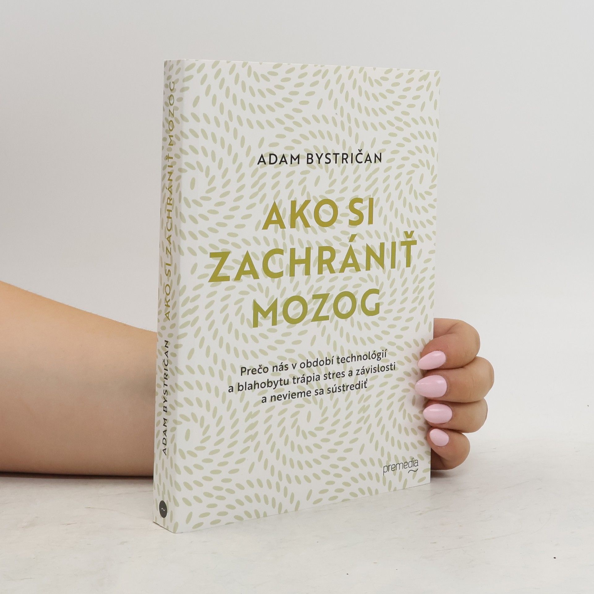 Adam Bystričan Ako si zachrániť mozog
