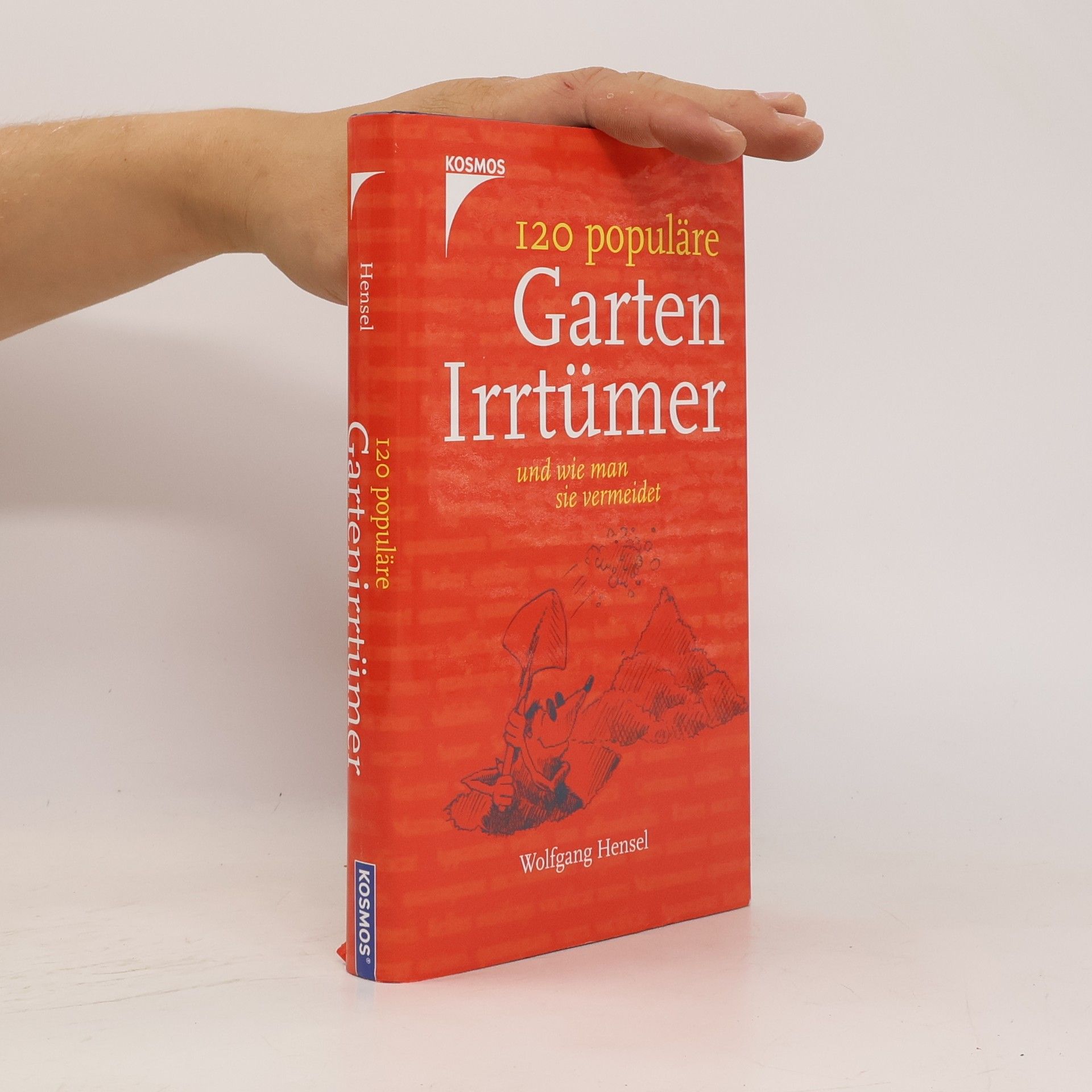 Wolfgang Hensel 120 populäre Gartenirrtümer und wie man sie vermeidet