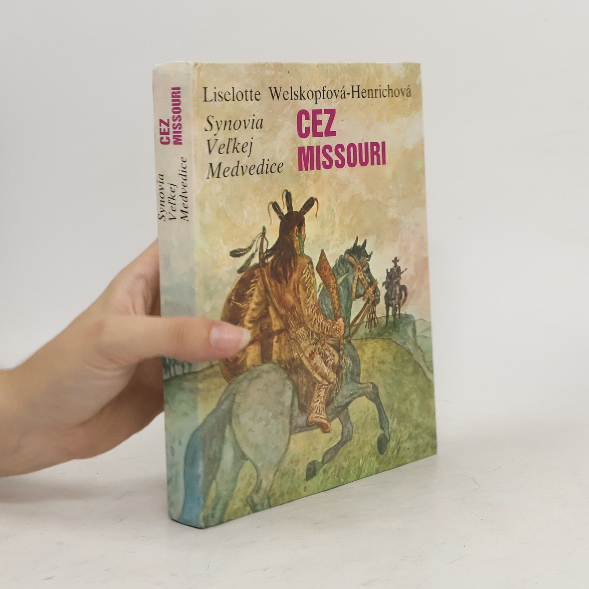 Liselotte Welskopf-Henrich Synovia Veľkej Medvedice. 6. diel, Cez Missouri