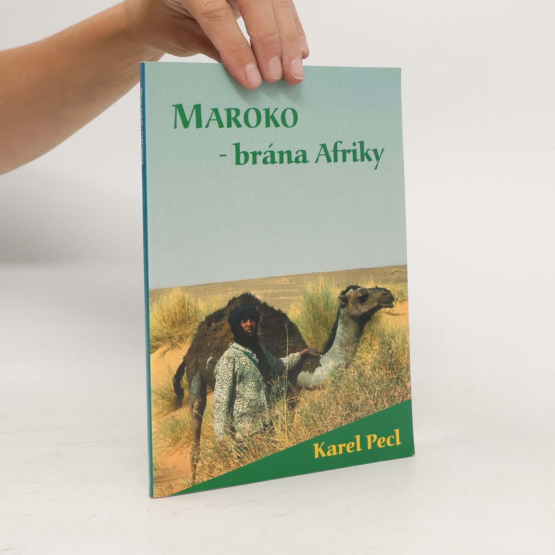 Karel Pecl Maroko - brána Afriky