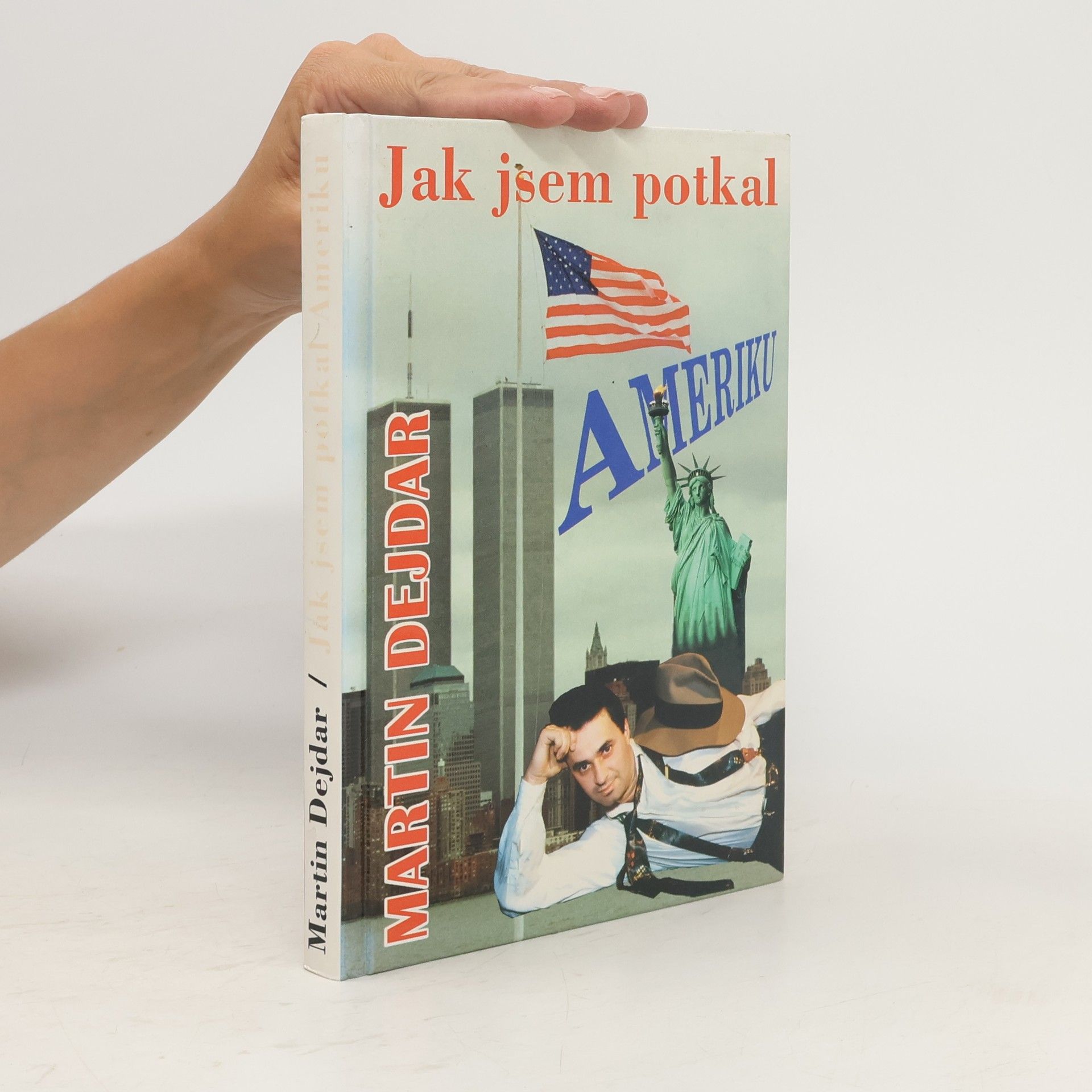Martin Dejdar Jak jsem potkal Ameriku