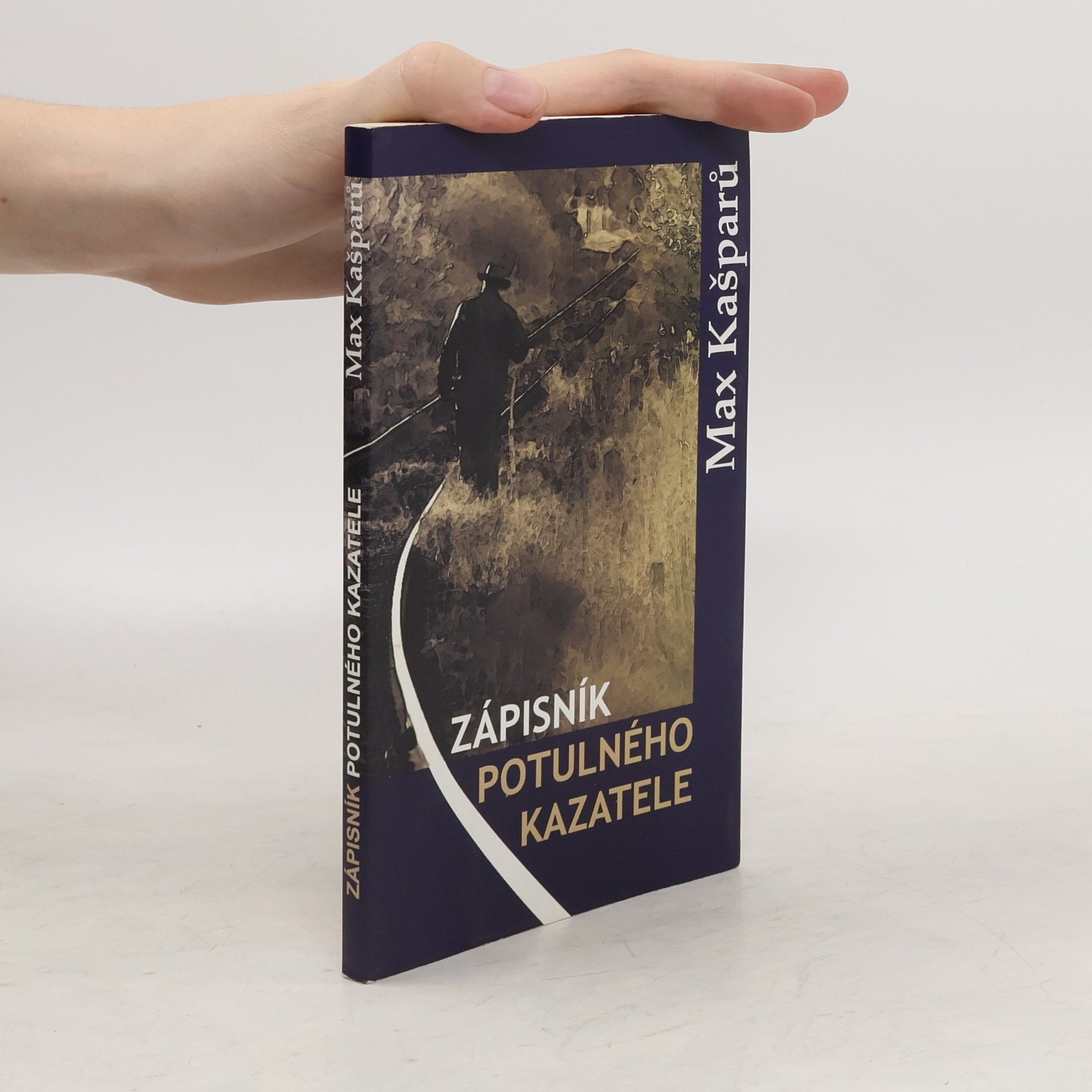 Max Kašparů Zápisník potulného kazatele