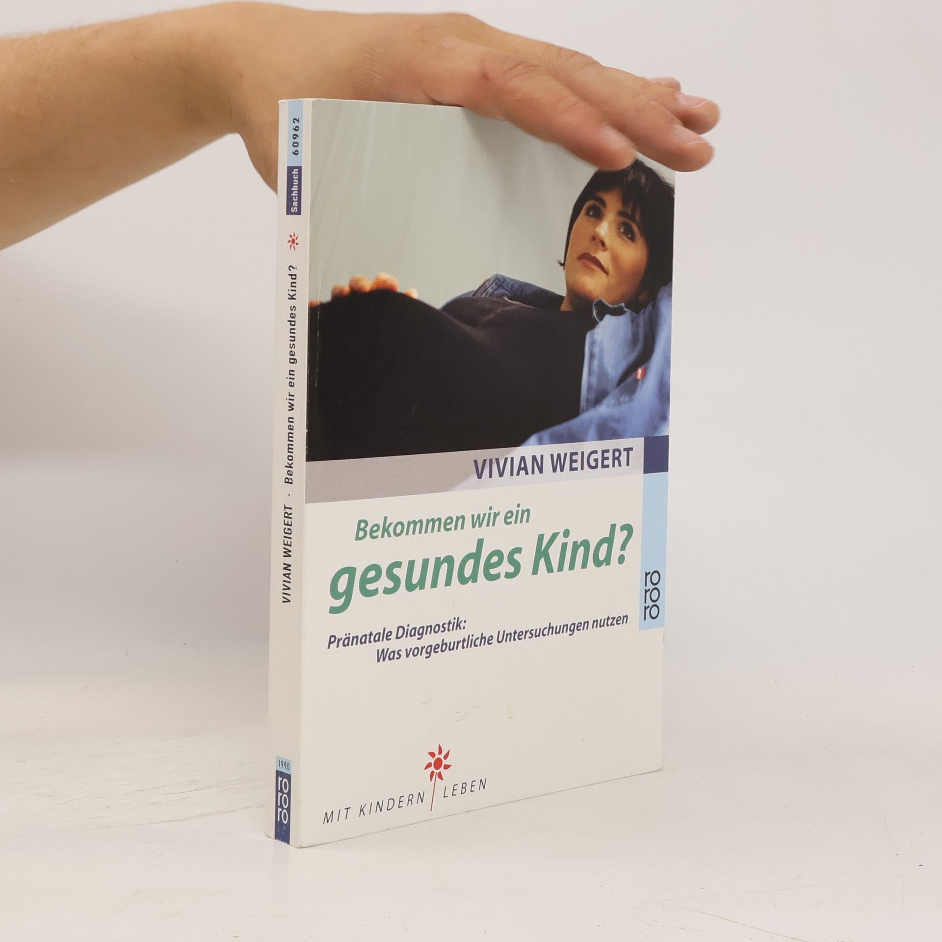 Vivian Weigert Bekommen wir ein gesundes Kind?
