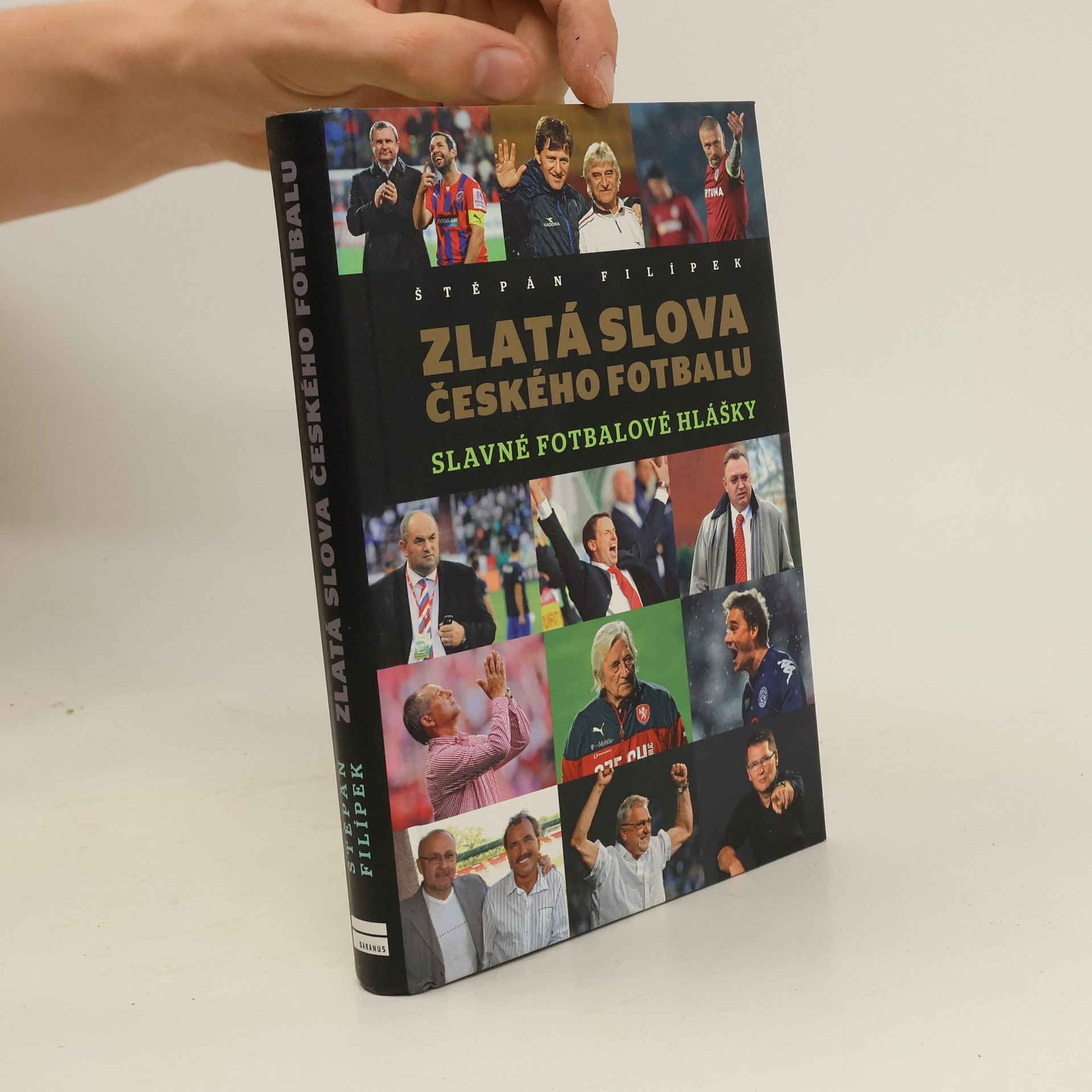 Štěpán Filípek Zlatá slova českého fotbalu : slavné fotbalové hlášky