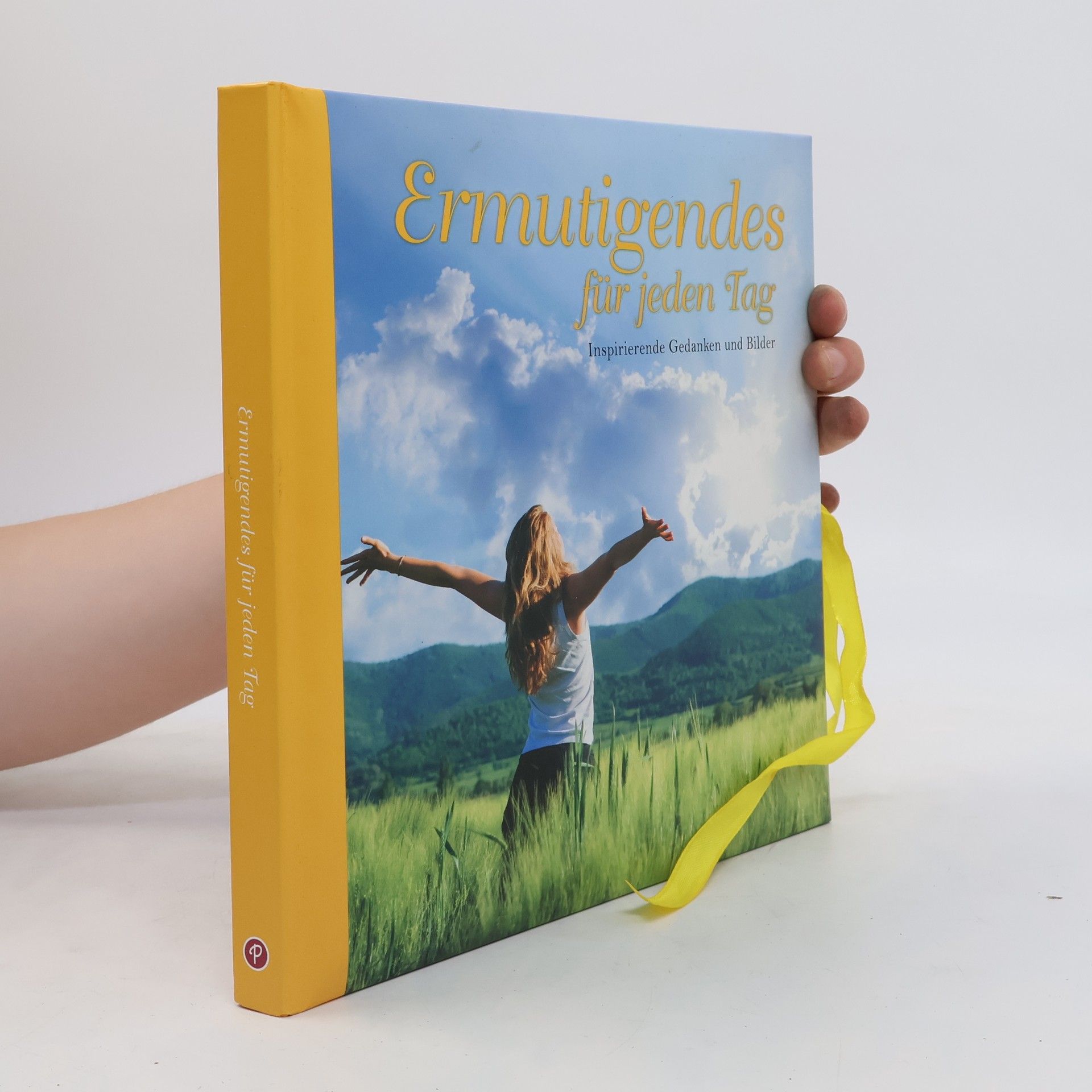 Collectif d'auteurs Ermutigendes für jeden TagInspirierende Gedanken und Bilder.