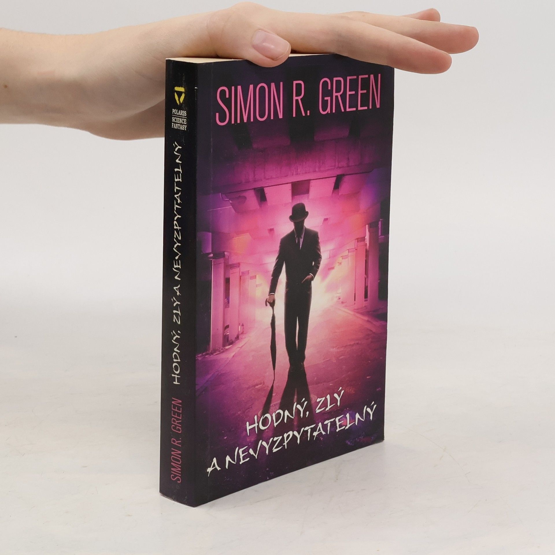Simon Richard Green Hodný, zlý a nevyzpytatelný