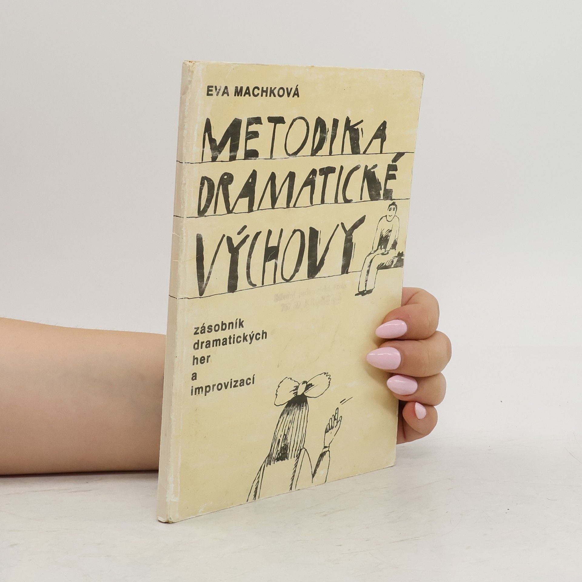 Eva Machková Metodika dramatické výchovy