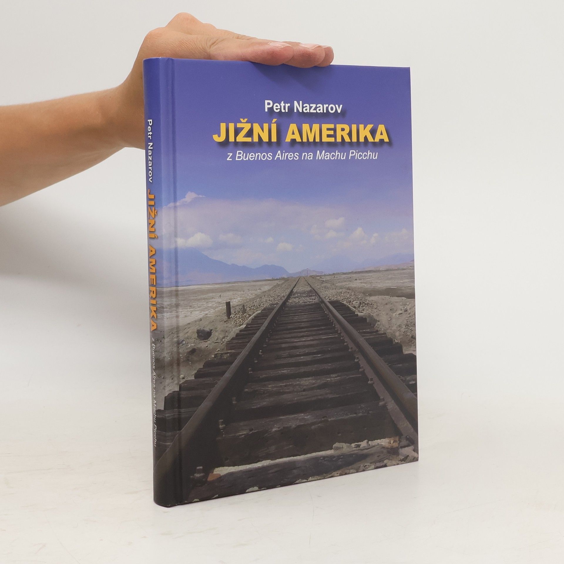 Petr Nazarov Jižní Amerika - z Buenos Aires na Machu Picchu