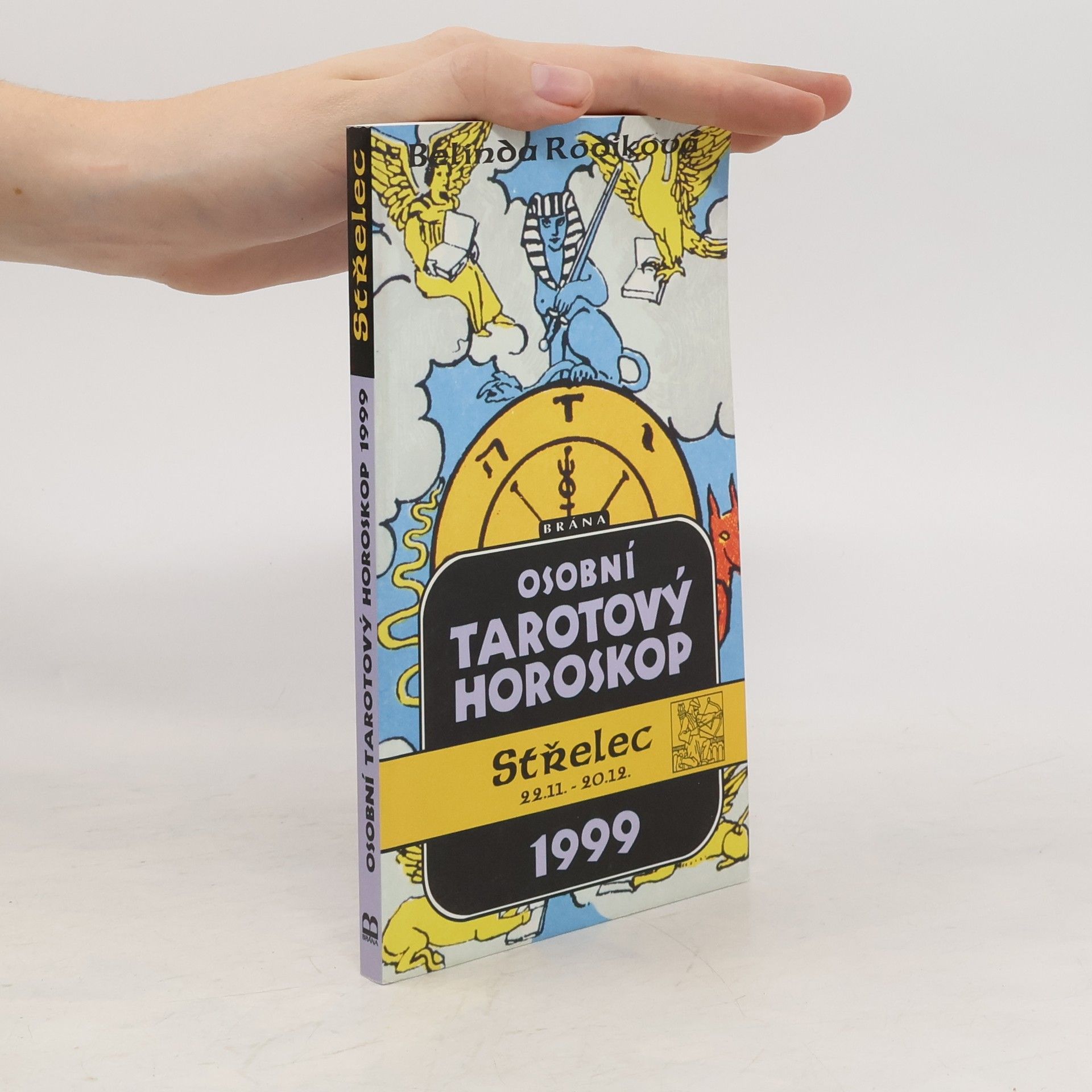Belinda Rodik Osobní tarotový horoskop 1999