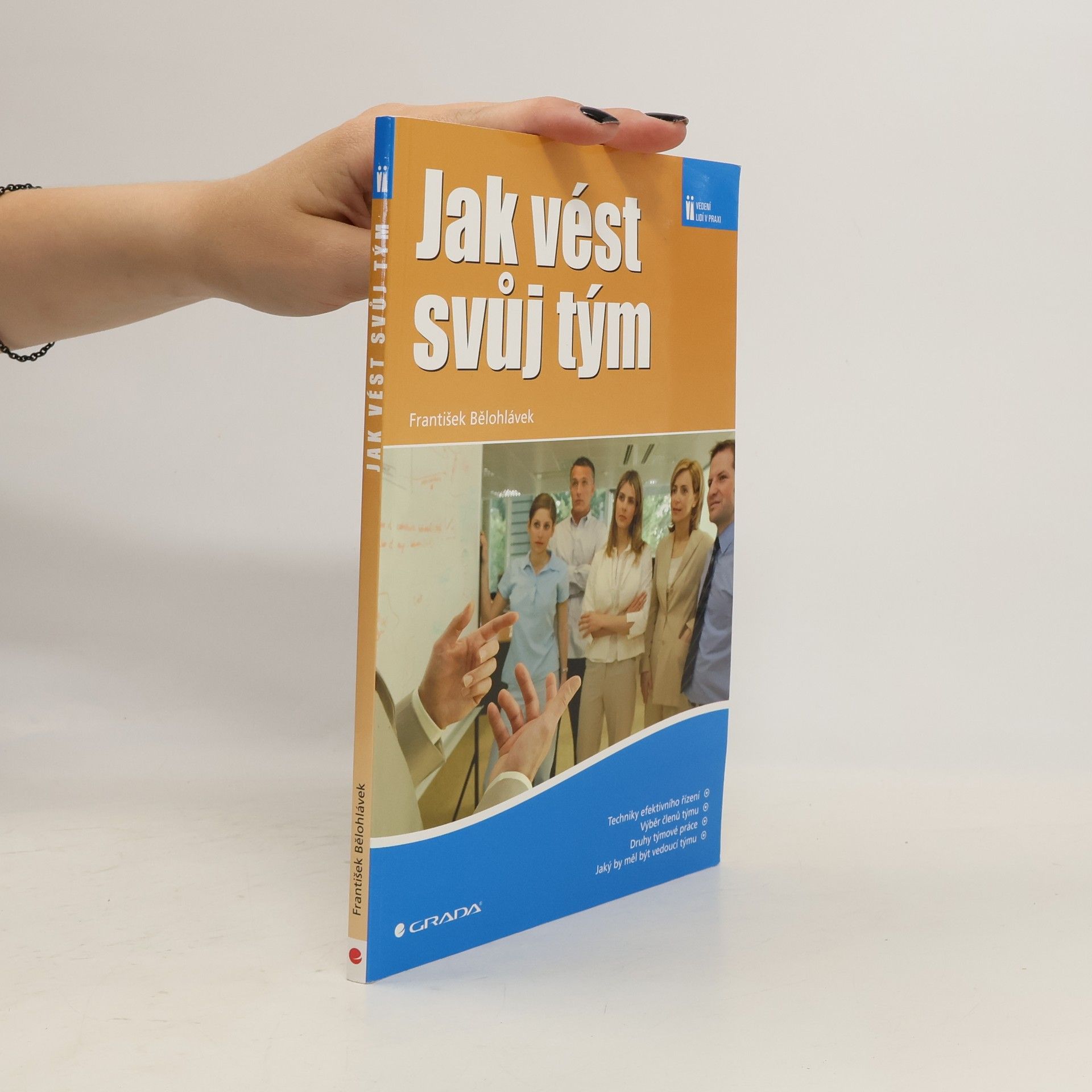 František Bělohlávek Jak vést svůj tým