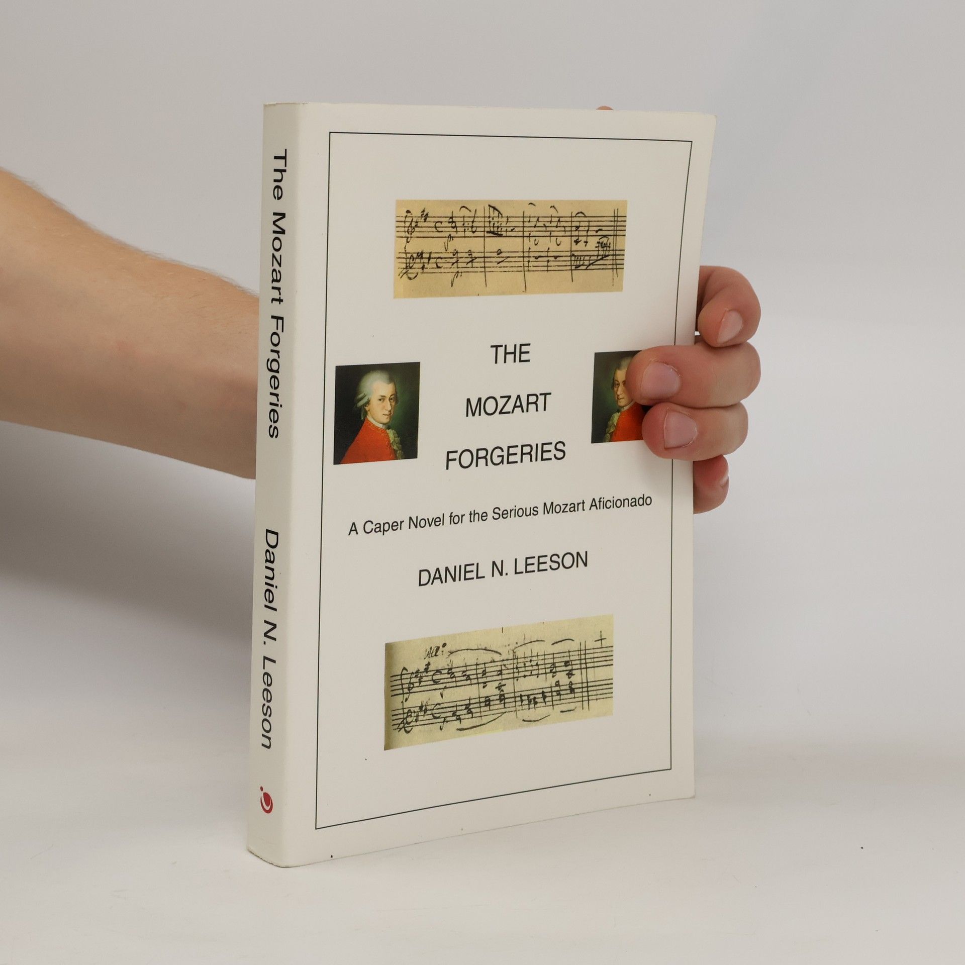 Daniel N. Leeson The Mozart Forgeries