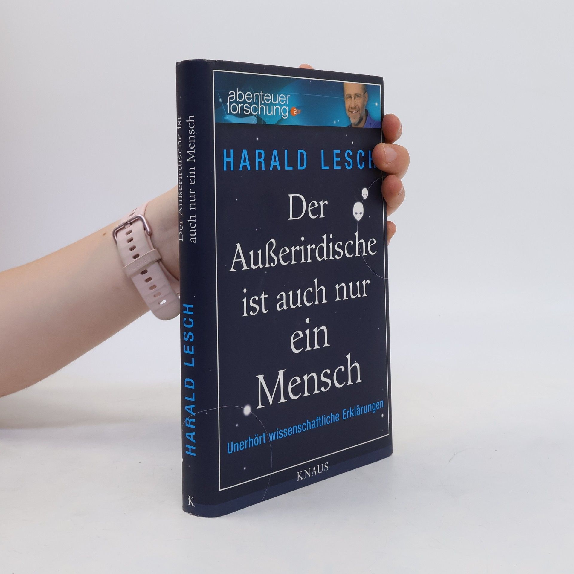 Harald Lesch Der Außerirdische ist auch nur ein Mensch