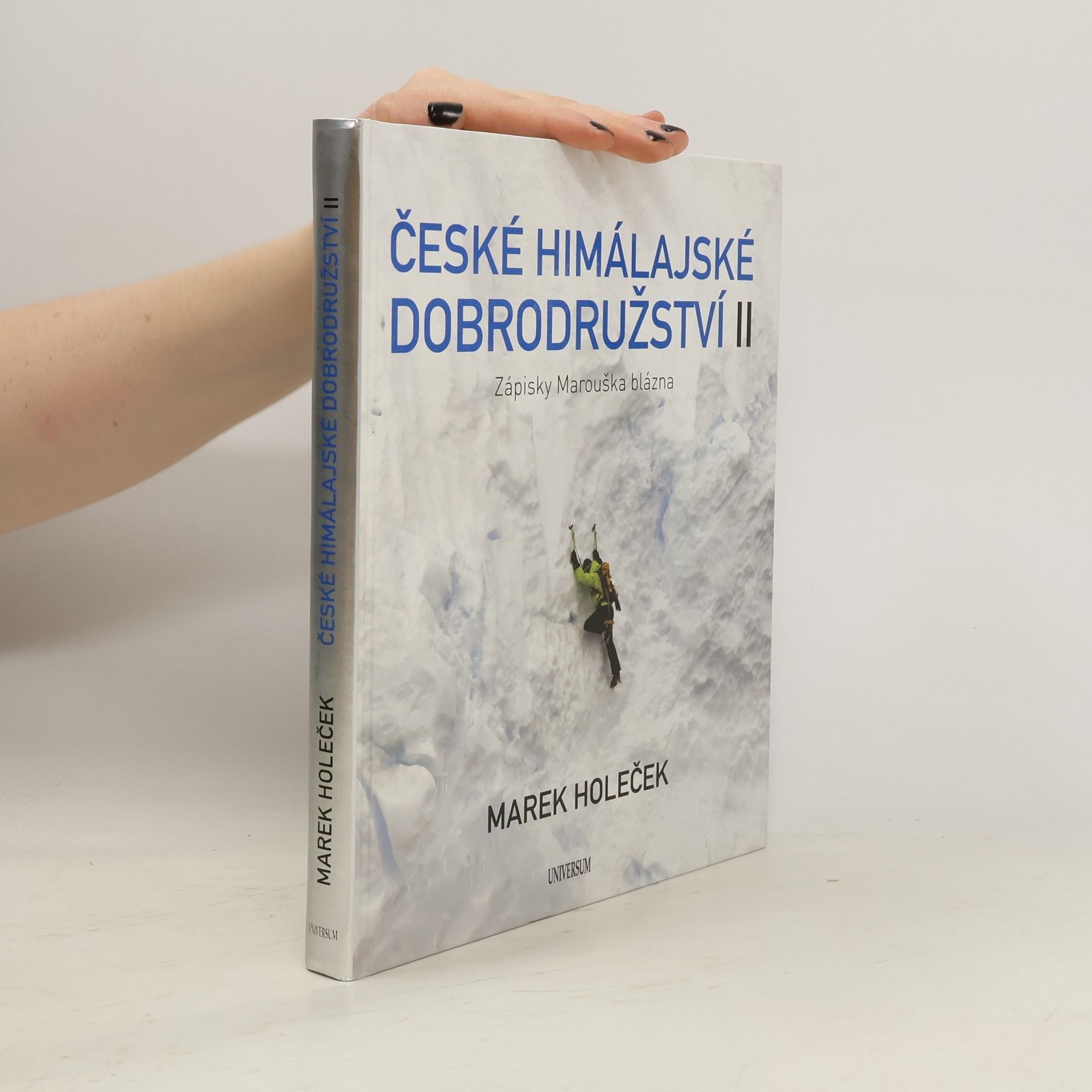 Marek Holeček České himálajské dobrodružství II : zápisky Marouška blázna