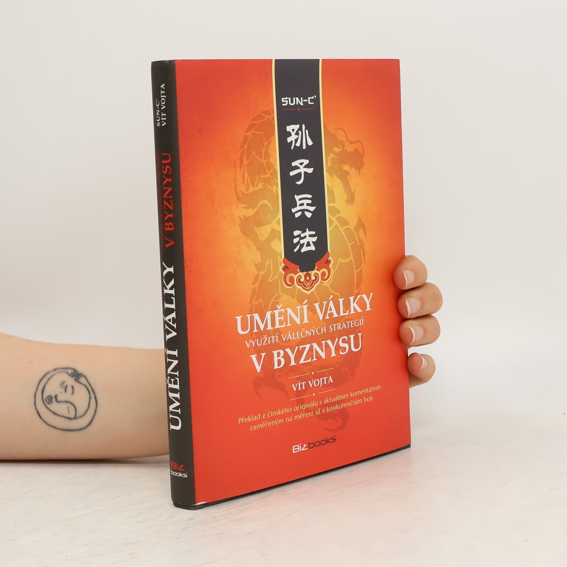 Sun Tzu Umění války. Využití válečných strategií v byznysu