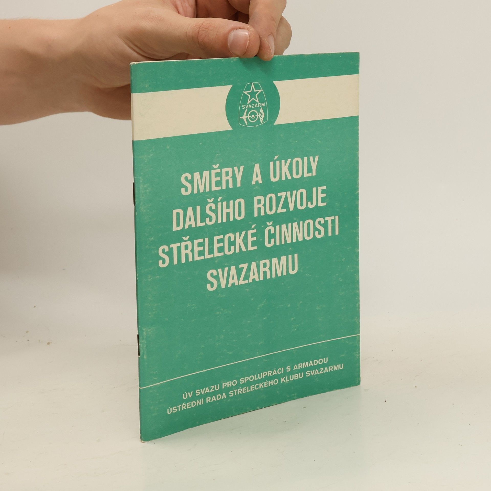 Collectif d'auteurs Směr a úkoly dalšího rozvoje střelecké činnosti Svazarmu