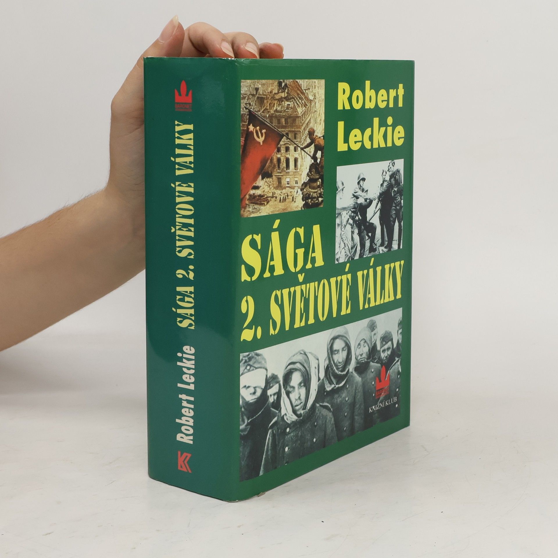 Robert Leckie Sága 2. světové války