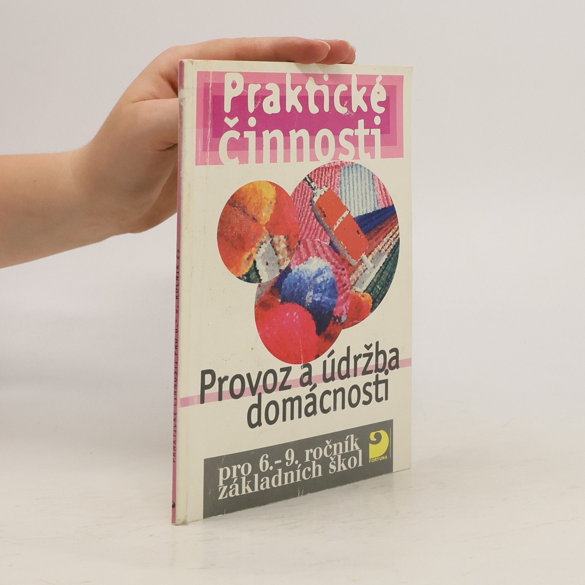 František Mošna Provoz a údržba domácnosti. Pro 6.-9. ročník základních škol