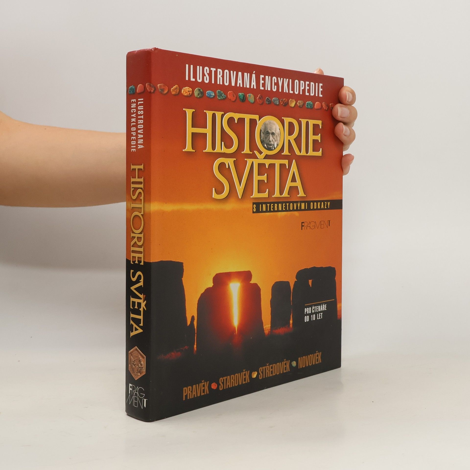 Jane Bingham Ilustrovaná encyklopedie historie světa. S internetovými odkazy