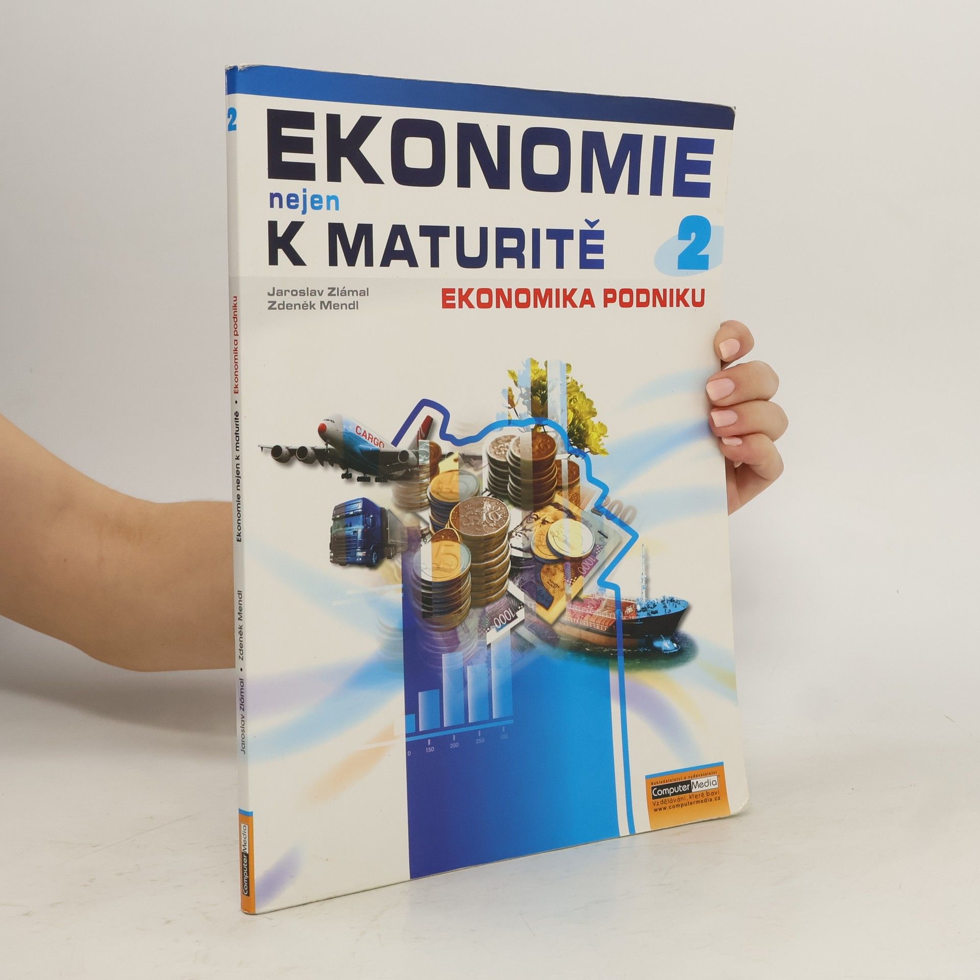 Jaroslav Zlámal Ekonomie nejen k maturitě. 2. díl, Ekonomika podniku
