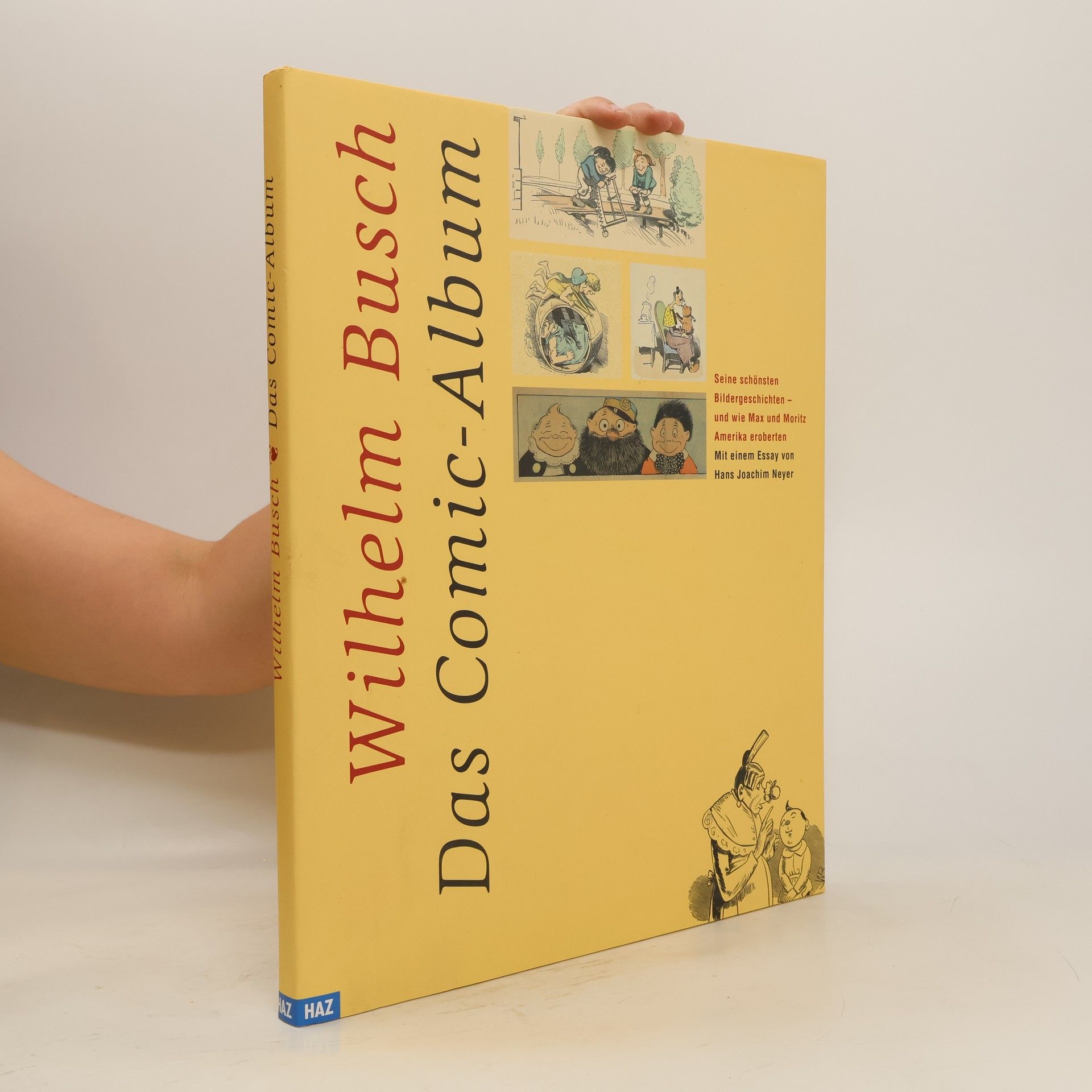 AA.VV. Das Wilhelm-Busch-Comic-Album. Seine schönsten Bilderbögen und wie Max und Moritz Amerika eroberten