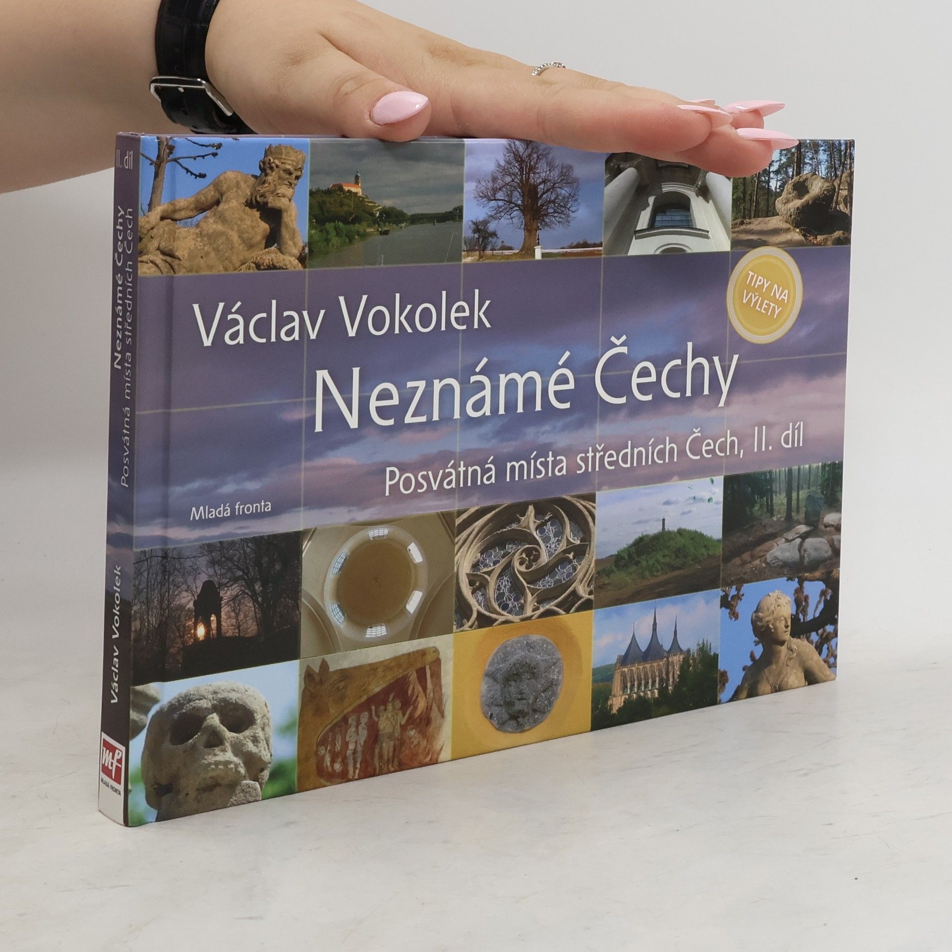 Václav Vokolek Neznámé Čechy II. díl. Posvátná místa středních Čech