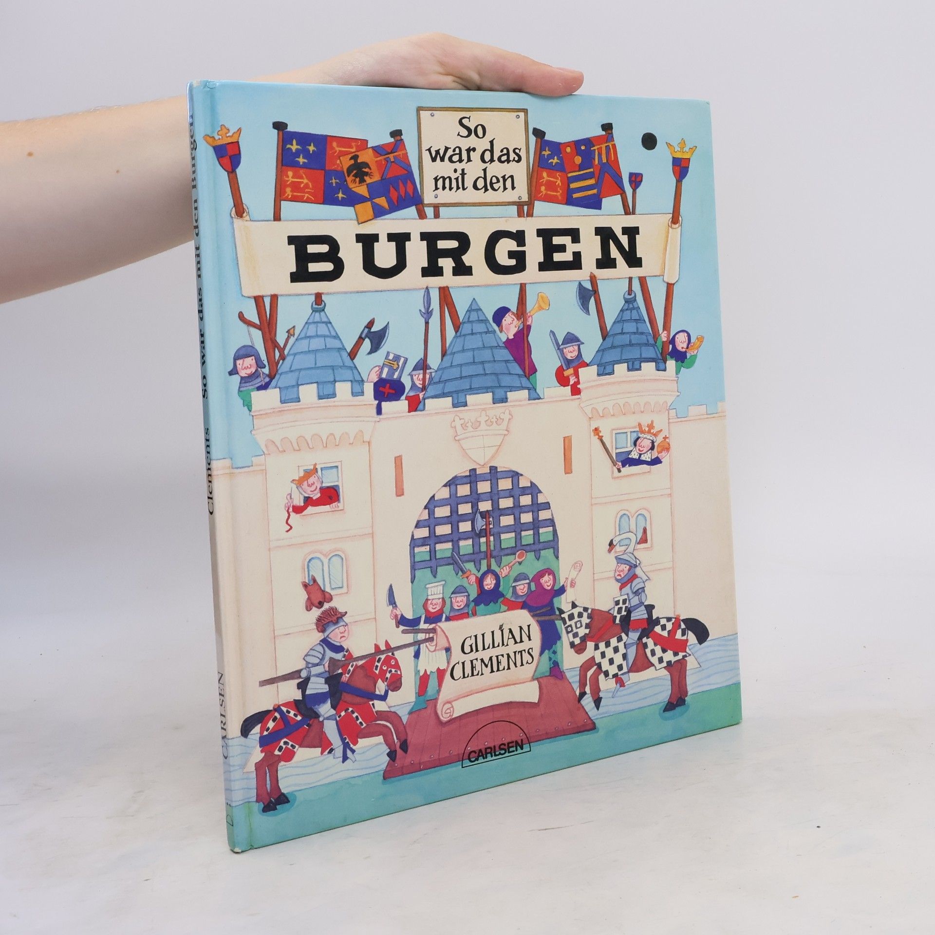 Gillian Clements So war das mit den Burgen