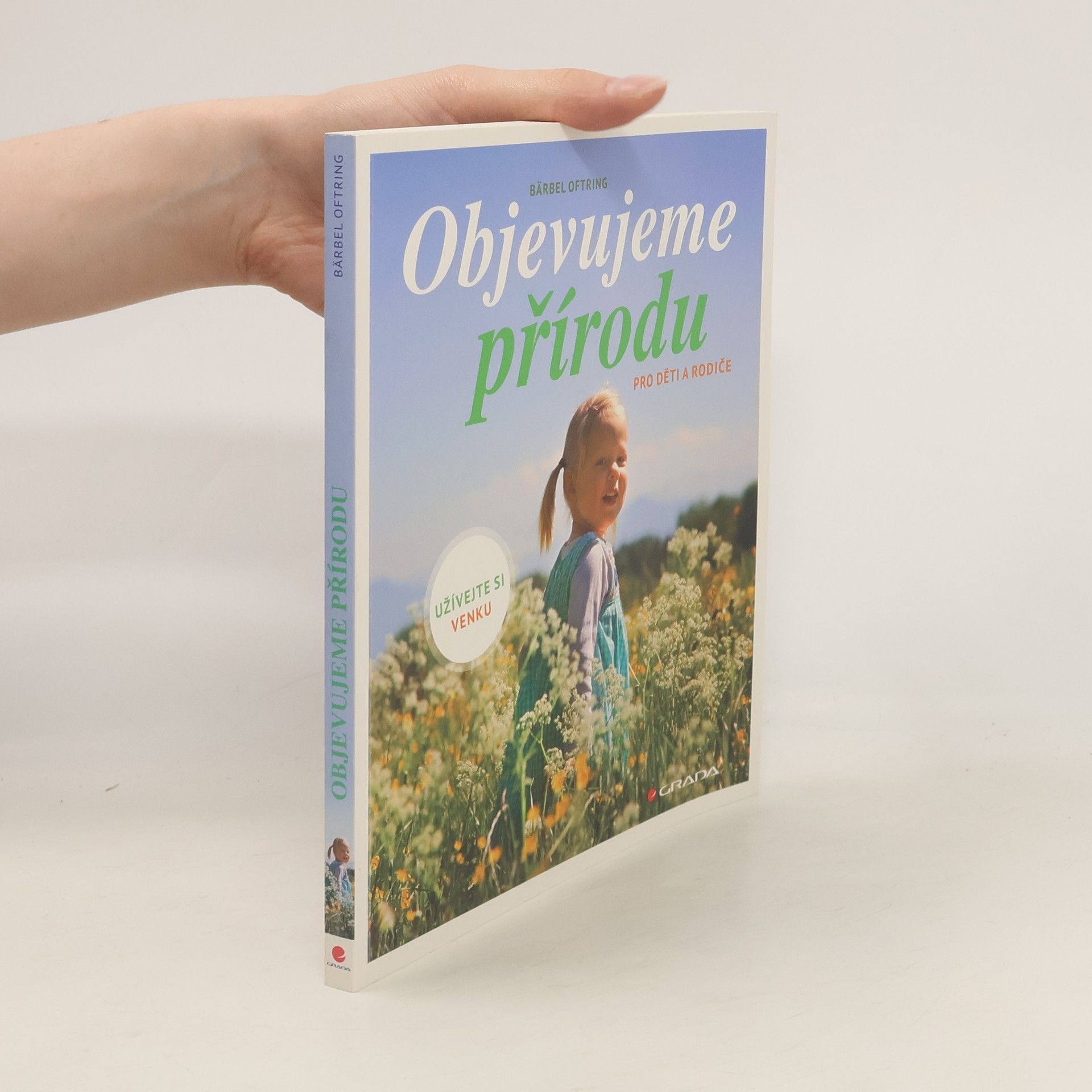 Bärbel Oftring Objevujeme přírodu. Pro děti a rodiče