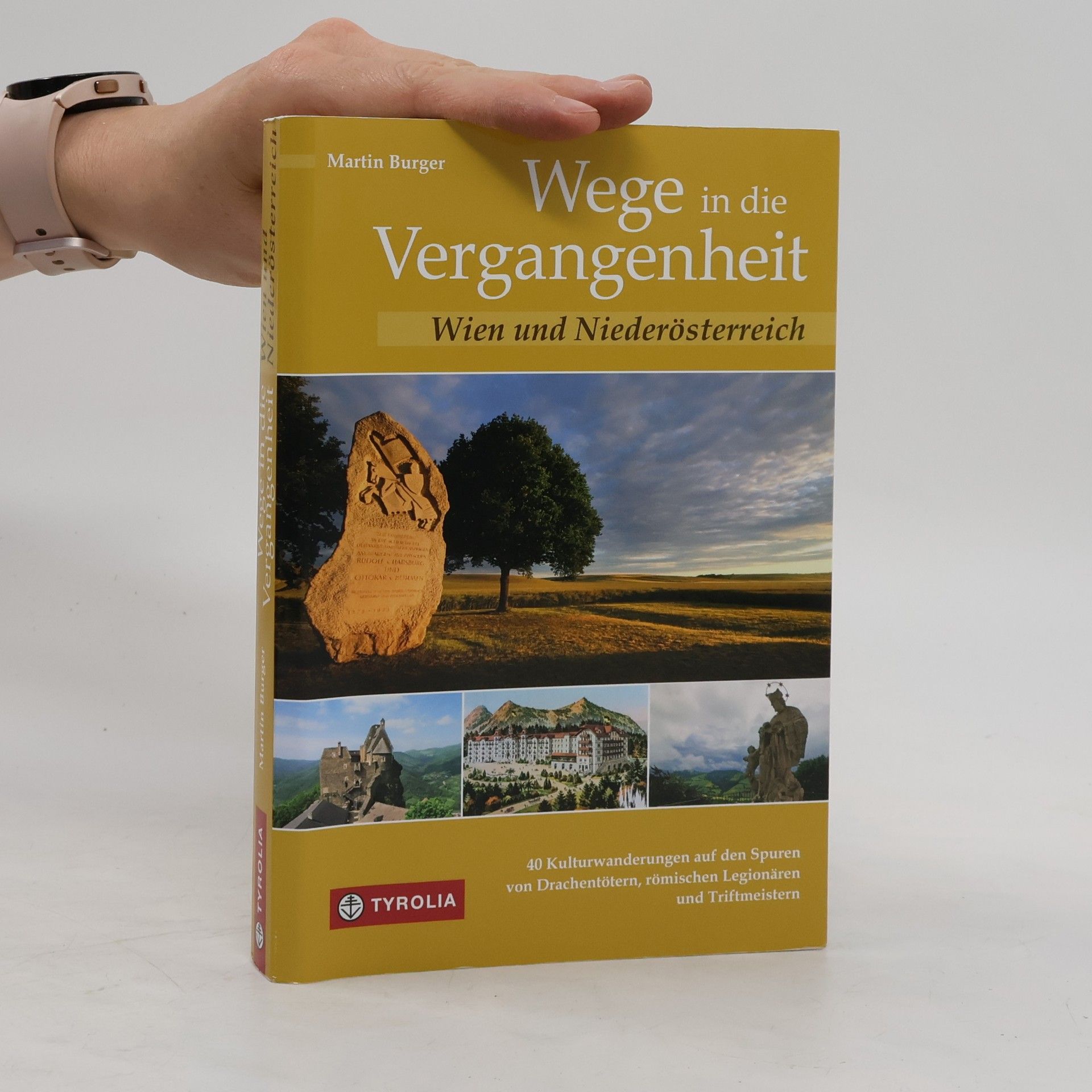 Martin Bürger Wege in die Vergangenheit