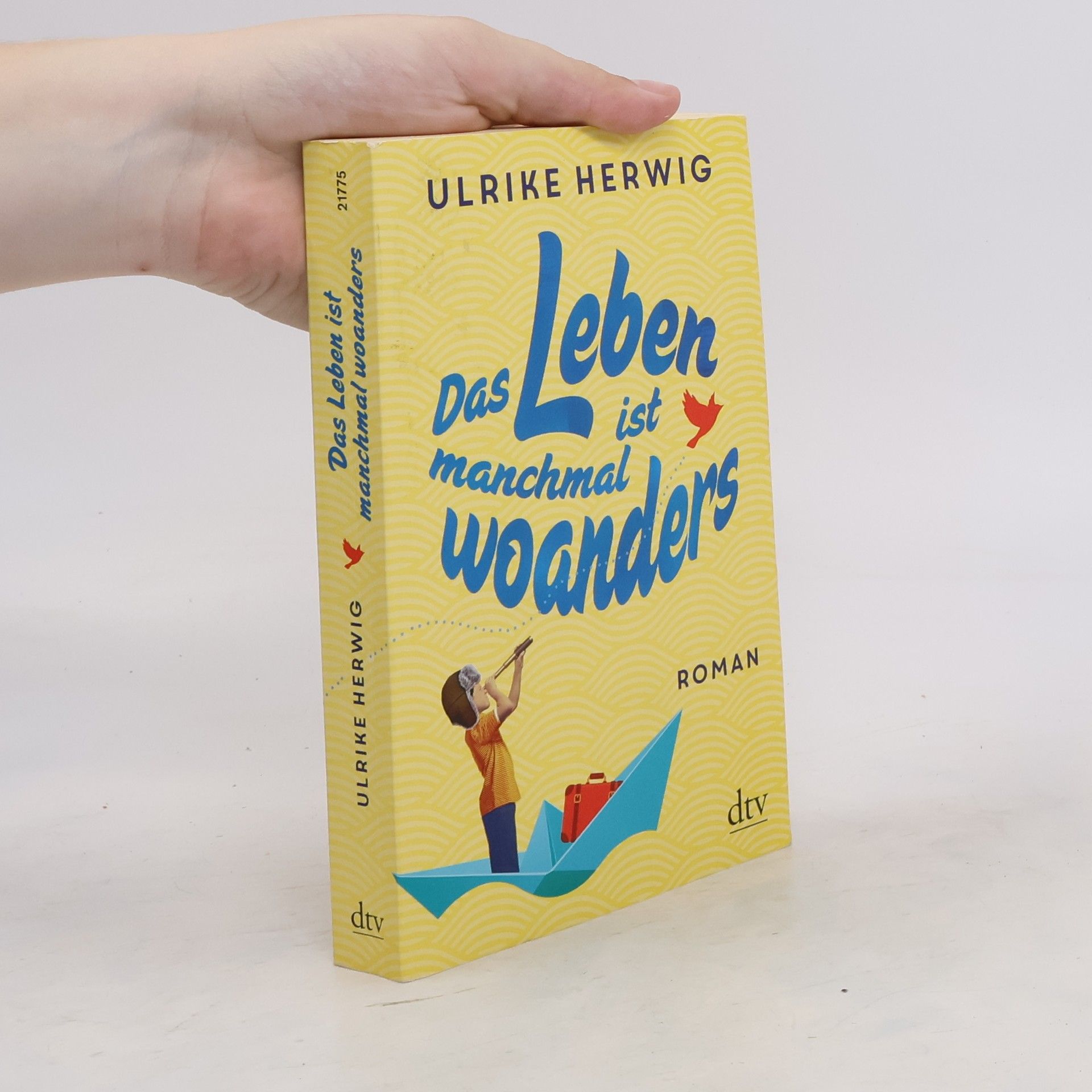 Ulrike Herwig Das Leben ist manchmal woanders