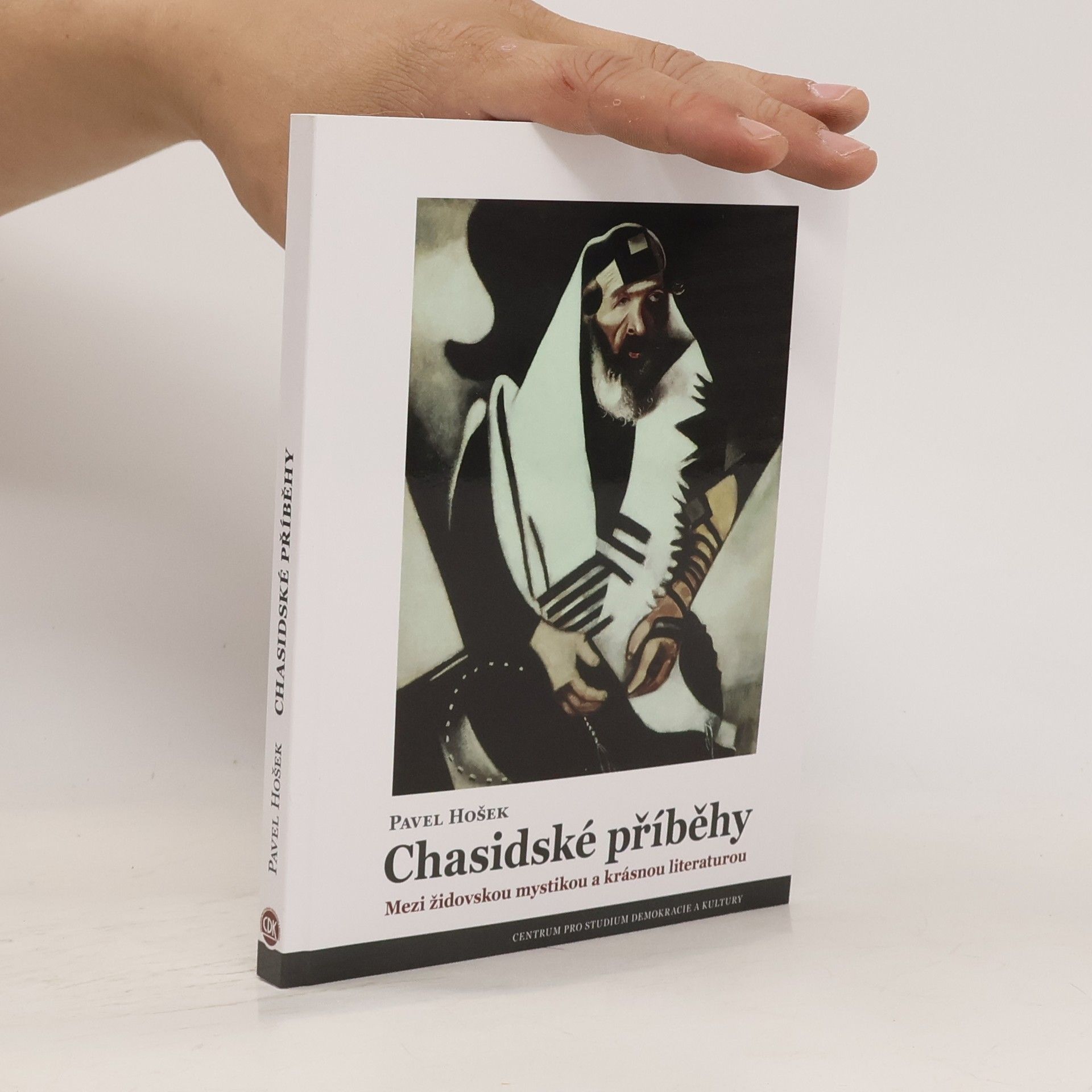 Pavel Hošek Chasidské příběhy. Mezi židovskou mystikou a krásnou literaturou