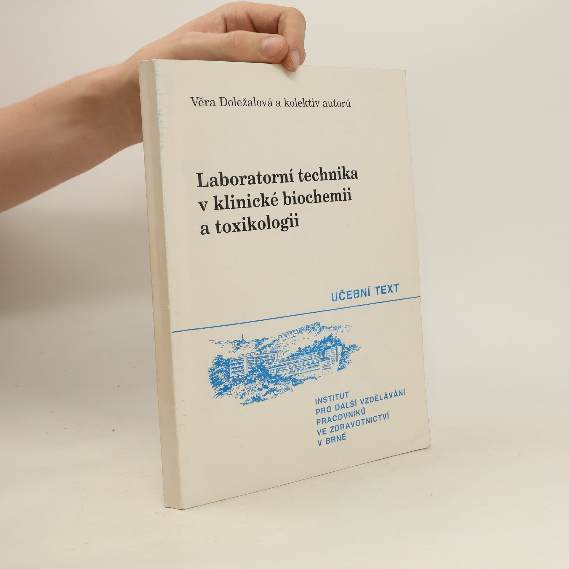 Věra Doležalová Laboratorní technika v klinické biochemii a toxikologii