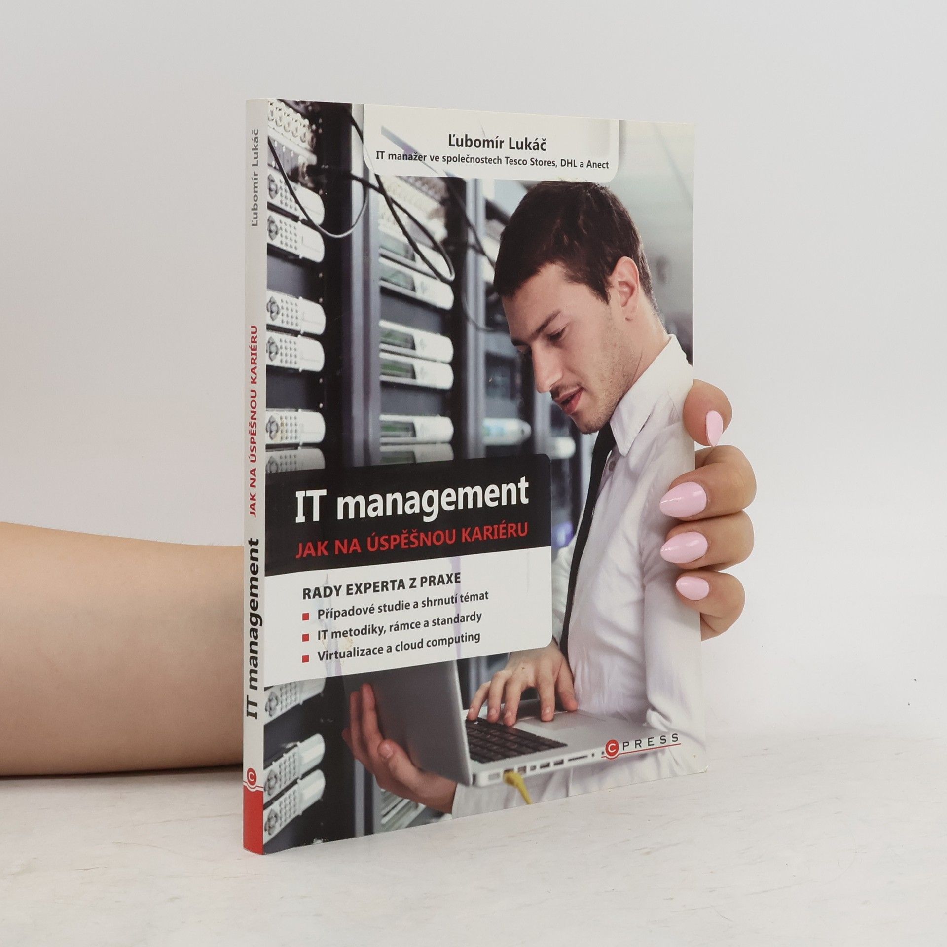 Ľubomír Lukáč IT management. Jak na úspěšnou kariéru