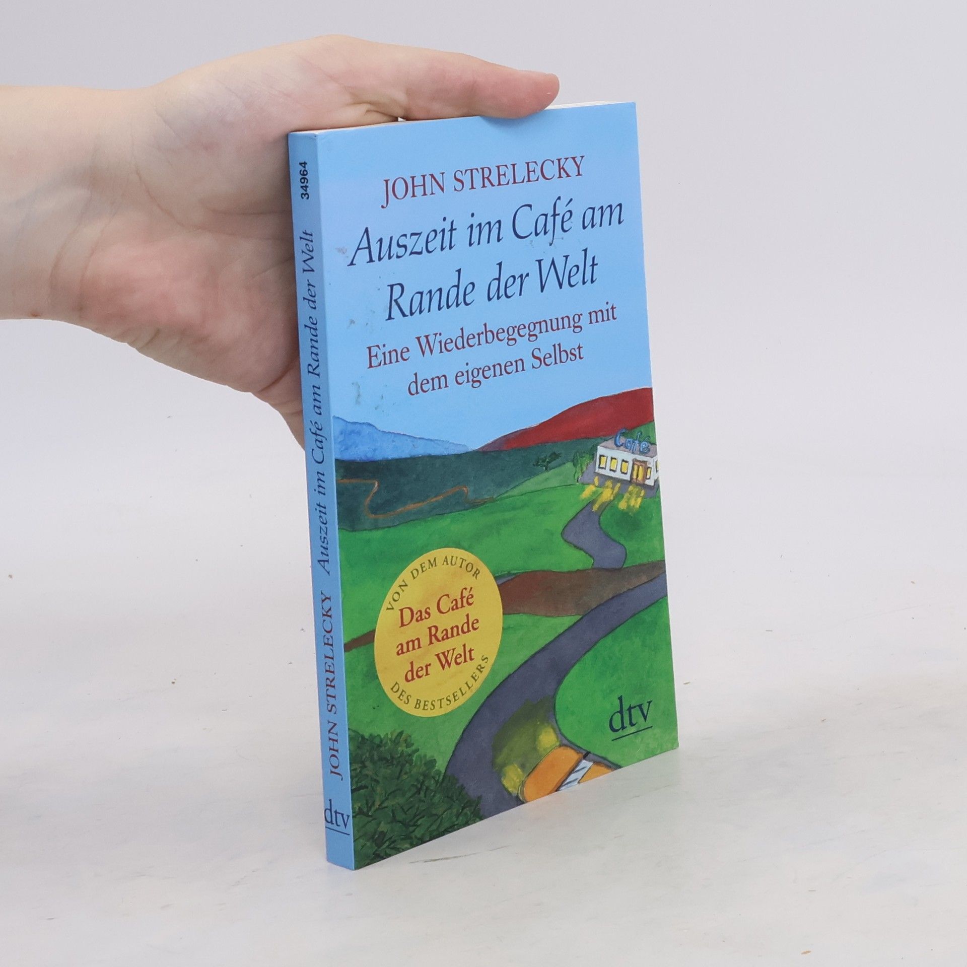 John P. Strelecky Auszeit im Café am Rande der Welt