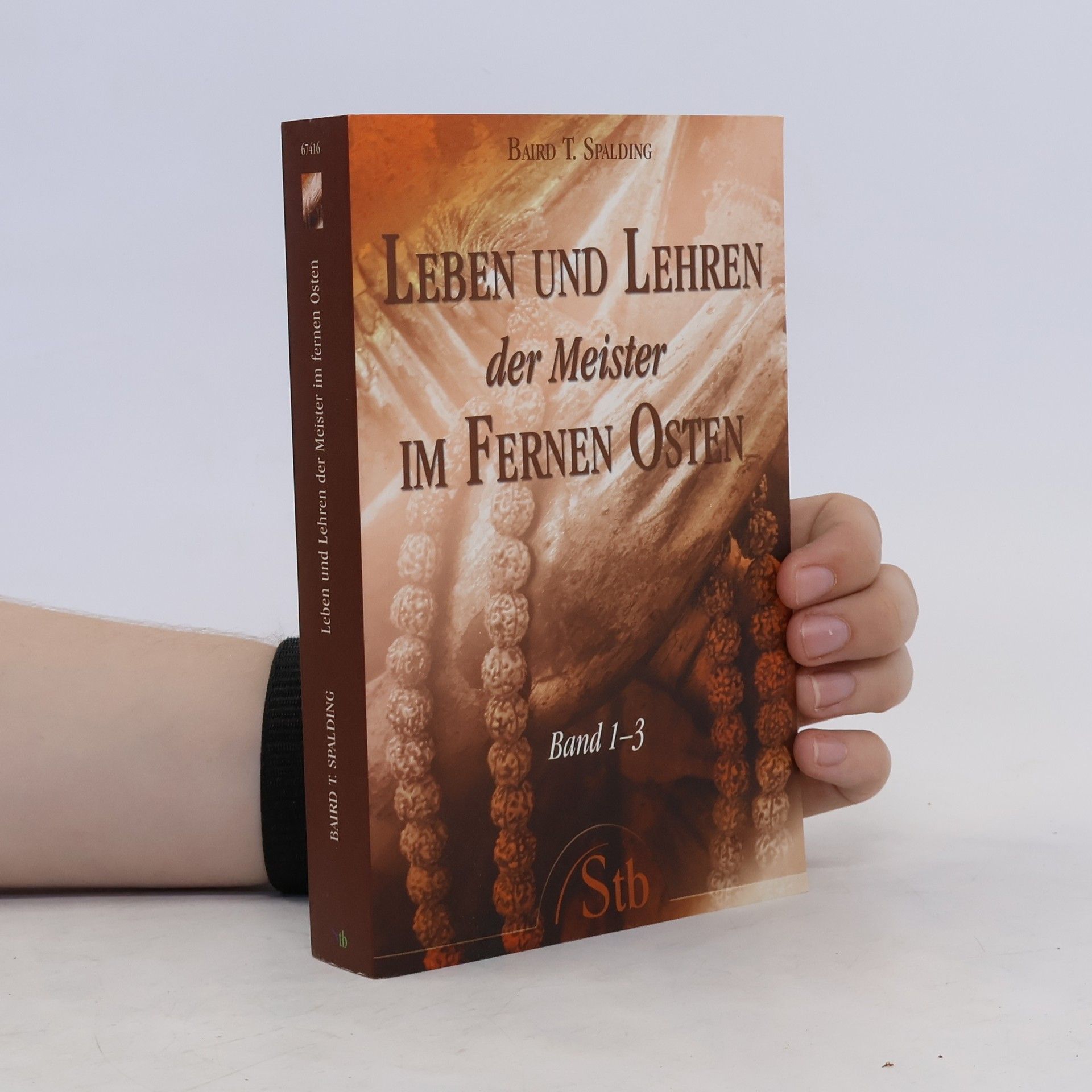 Baird Thomas Spalding Leben und Lehren der Meister in fernen Osten. Band 1-3
