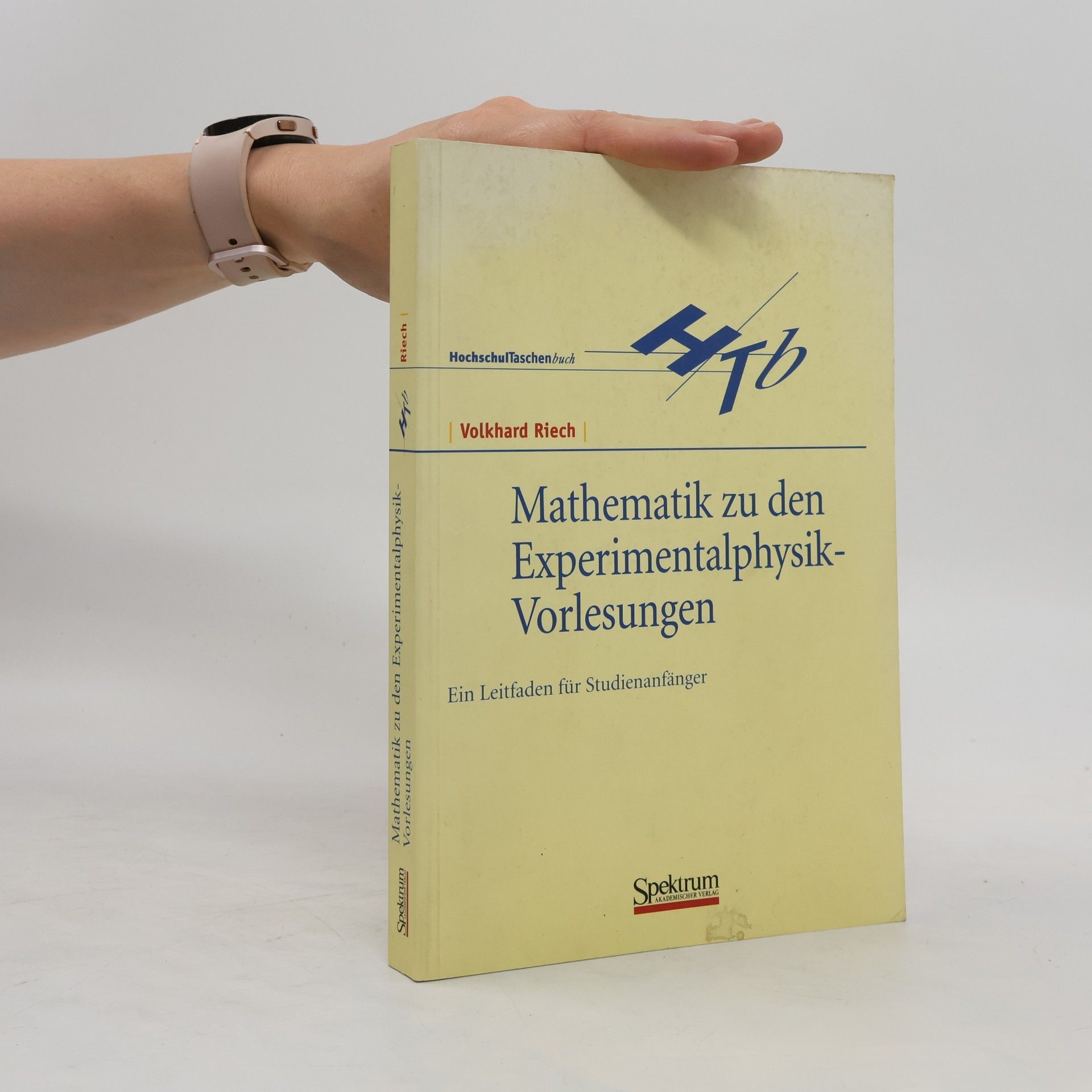 Volkhard Riech Mathematik zu den Experimentalphysik-Vorlesungen