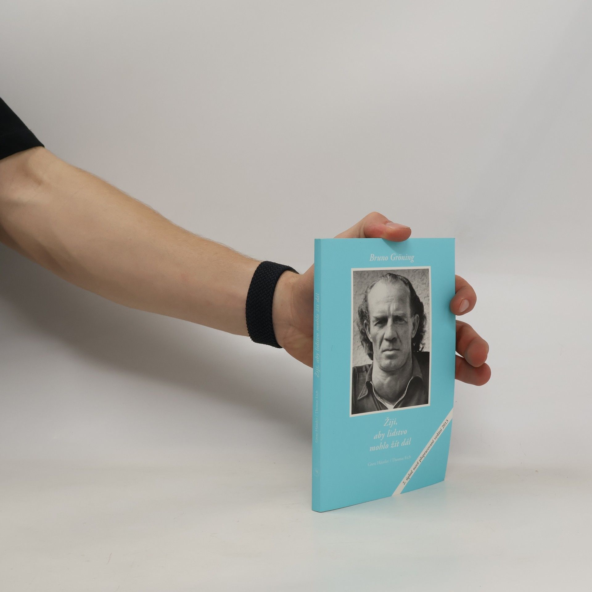 Grete Häusler Bruno Gröning. Žiji, aby lidstvo mohlo žit dál
