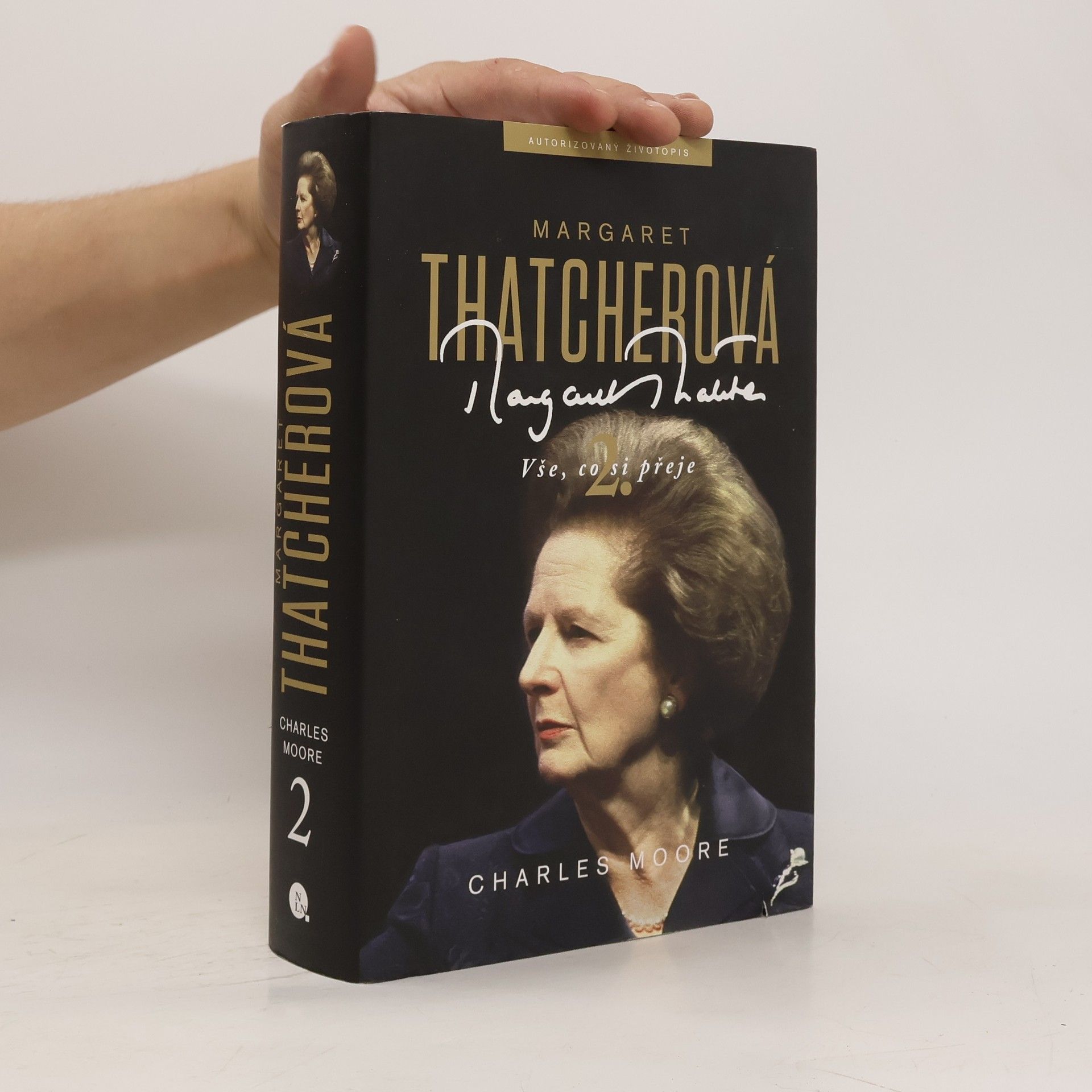 Charles Moore Margaret Thatcherová. 2. díl, Vše, co si přeje